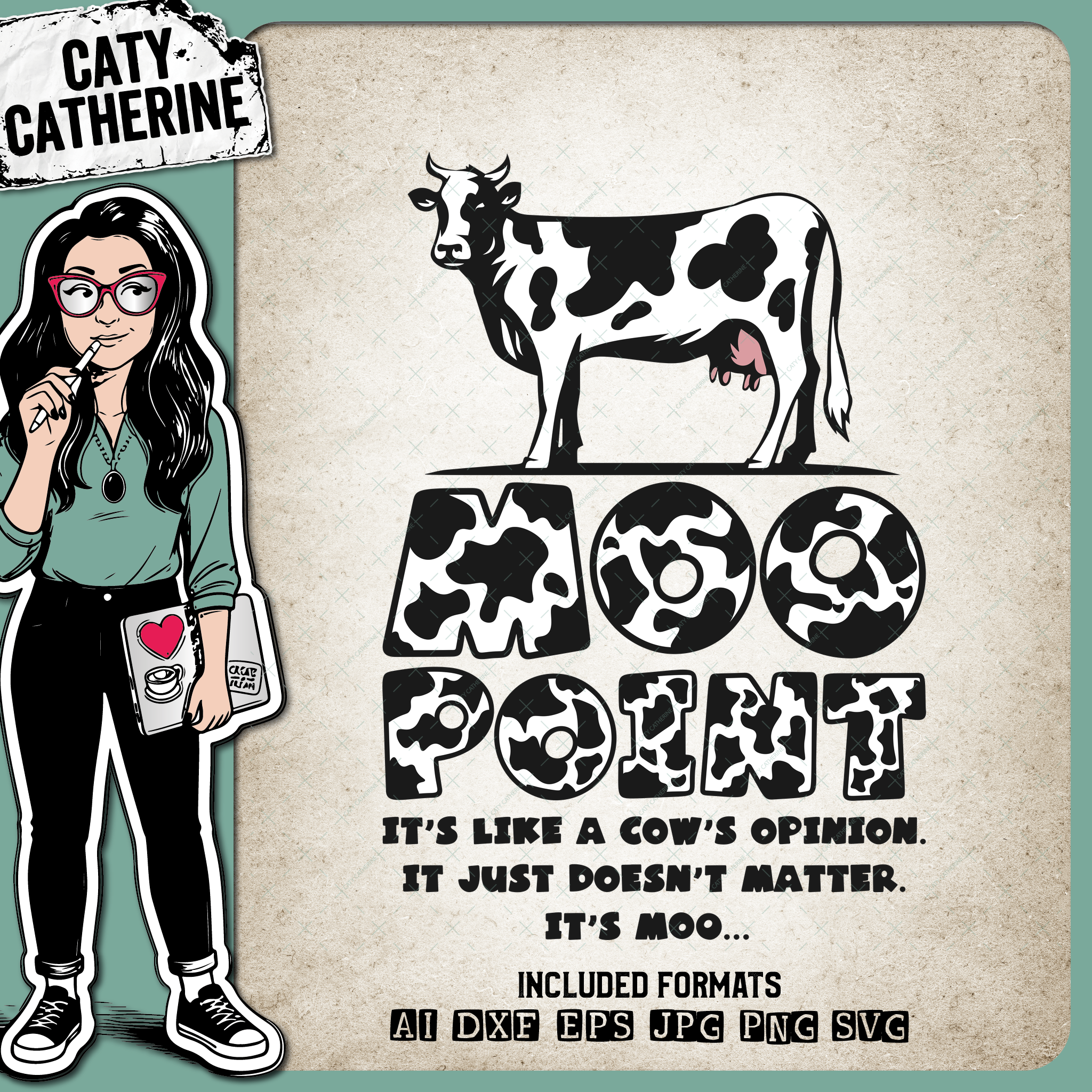 Moo Point It's Like A Cow's Opinion It Just Doesn't Count It's Moo Funny Cow Quote – Quotes & Sayings SVG Design by Caty Catherine