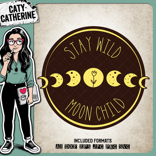 Stay Wild Moon Child Moon Phases Quote – Quotes & Sayings SVG Design by Caty Catherine