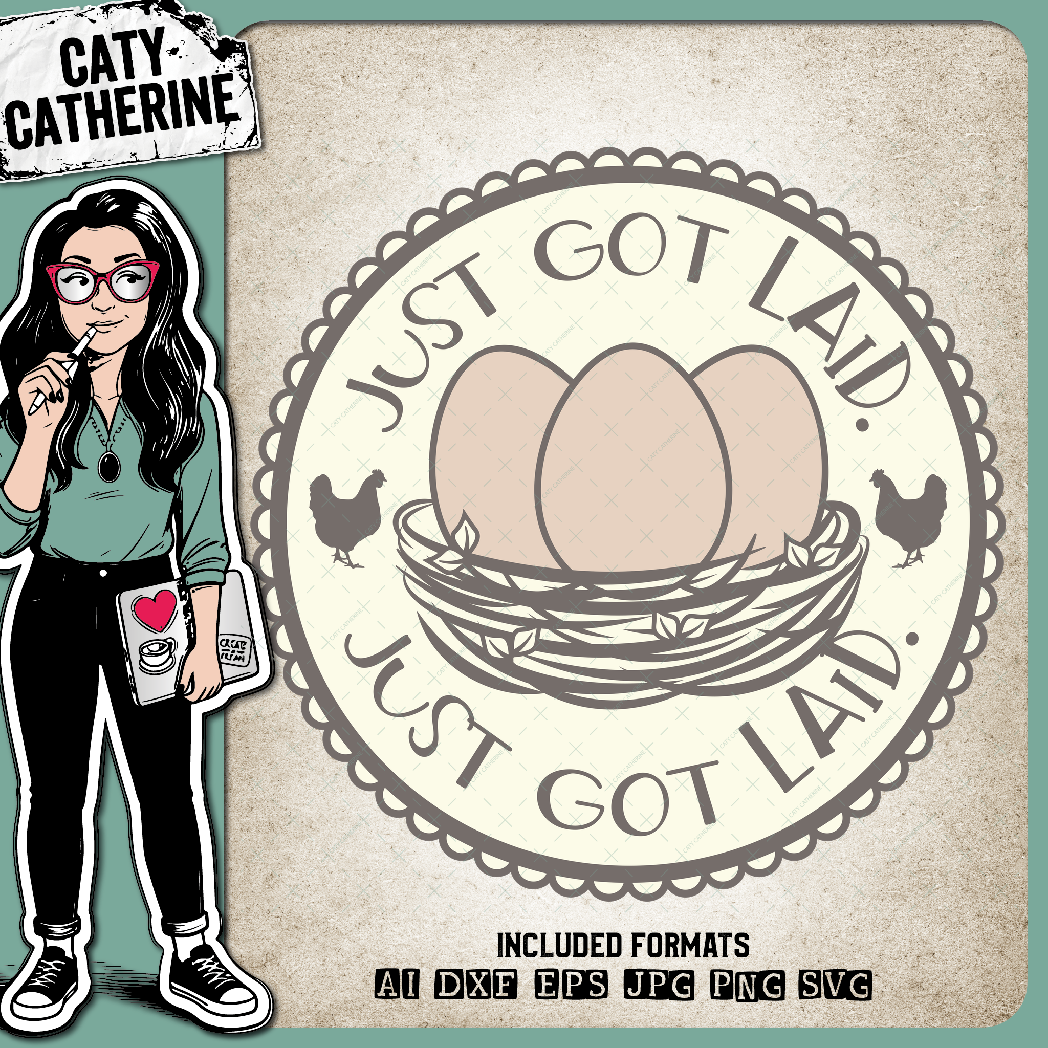 Just Got Laid Funny Hen Chicken Egg Quote – Quotes & Sayings SVG Design by Caty Catherine