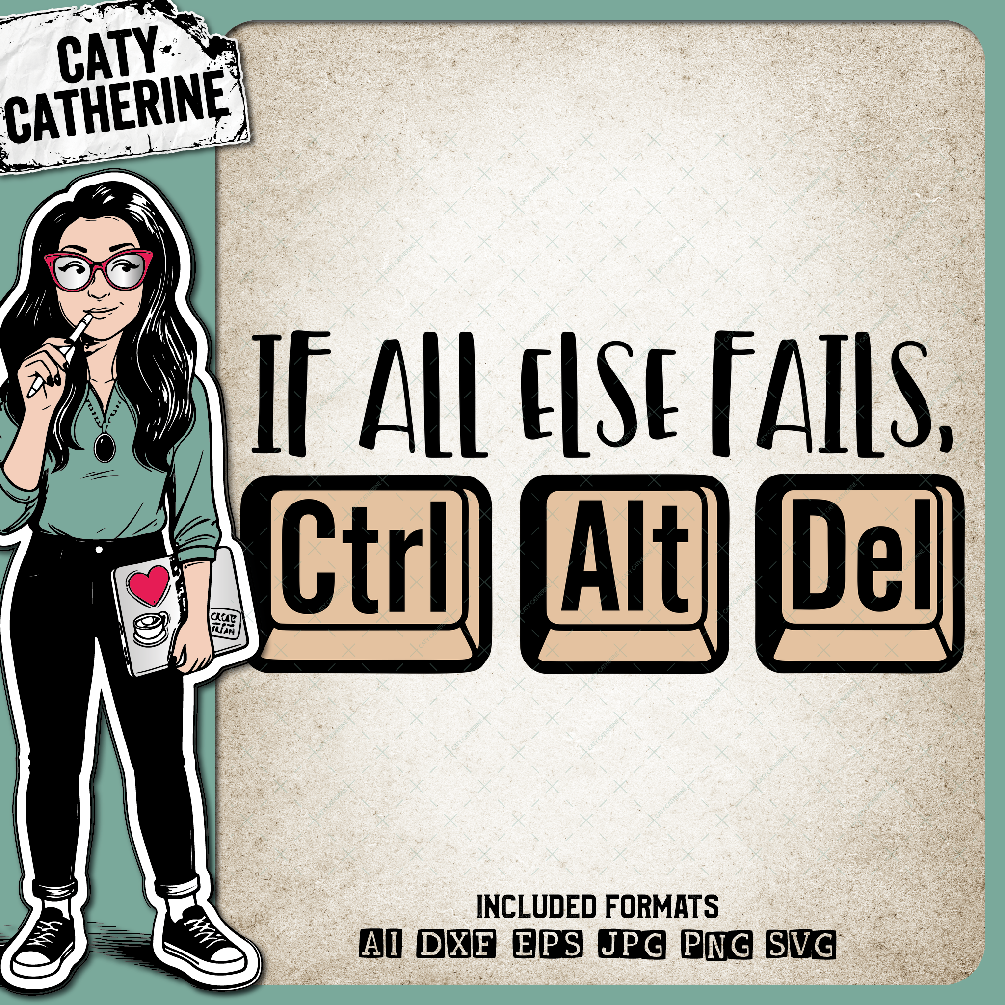 If All Else Fails, Ctrl Alt Del Funny Quote – Quotes & Sayings SVG Design by Caty Catherine
