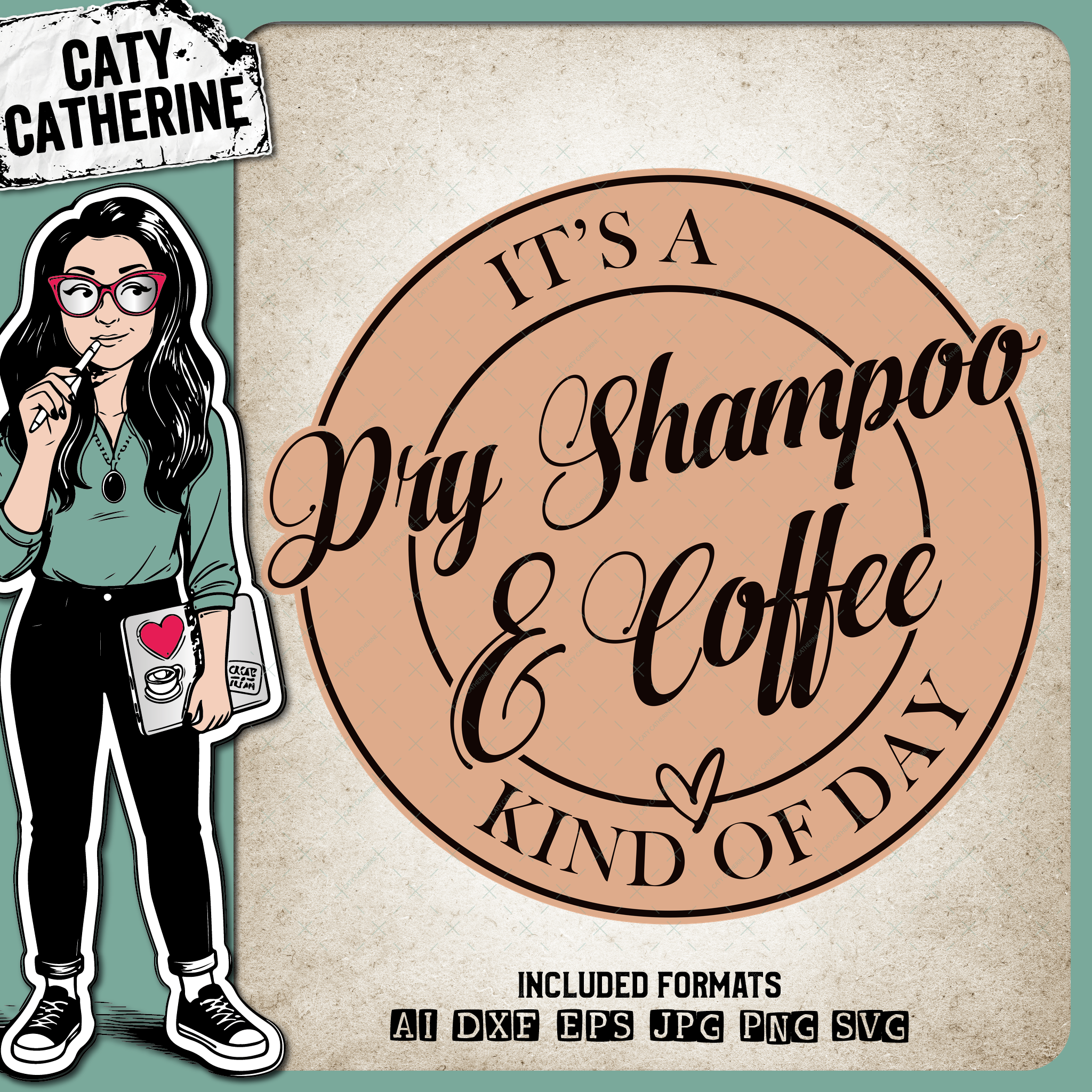 It's A Dry Shampoo & Coffee Kind Of Day Funny Quote – Quotes & Sayings SVG Design by Caty Catherine