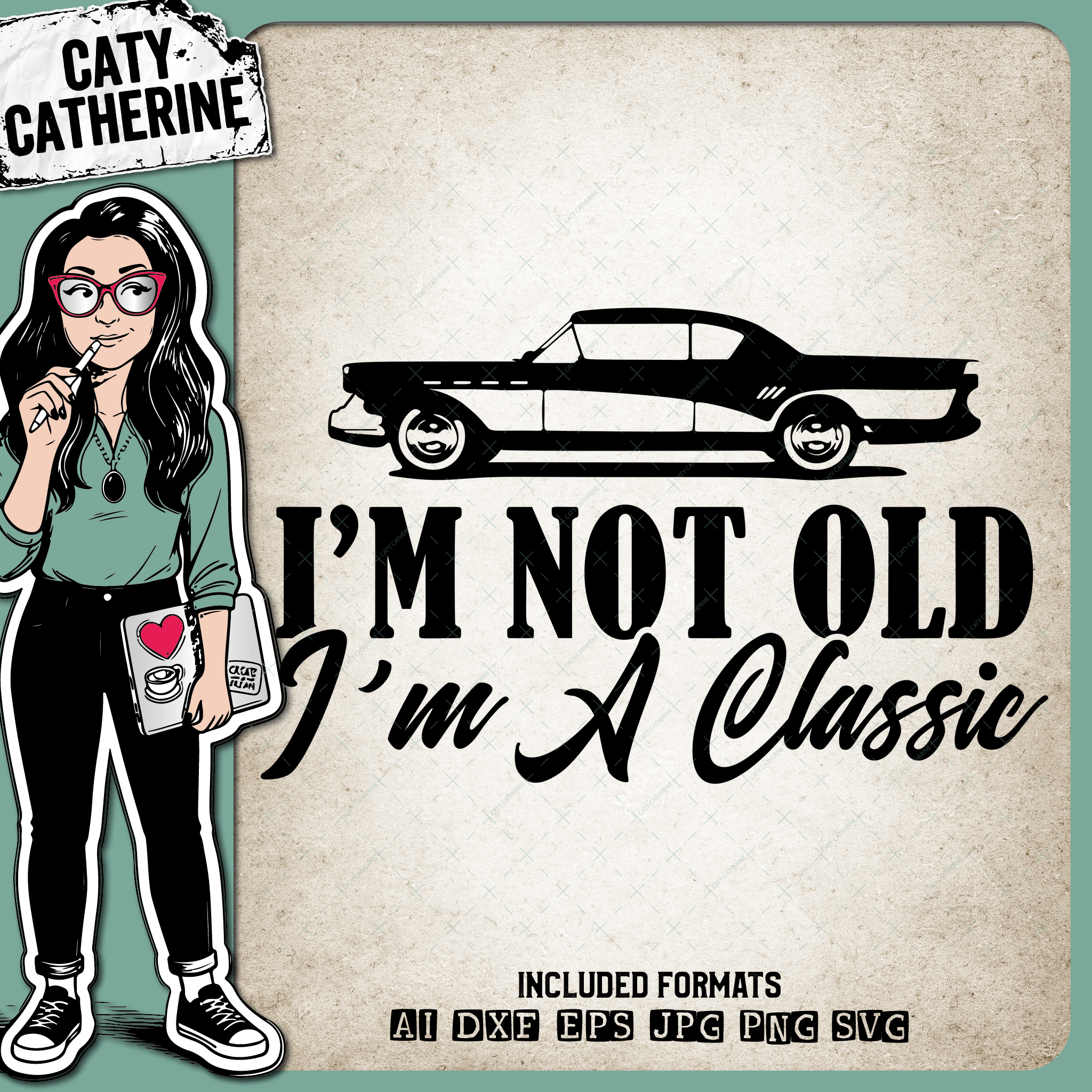 I'm Not Old I'm A Classic Funny Car – Birthday SVG Design by Caty Catherine