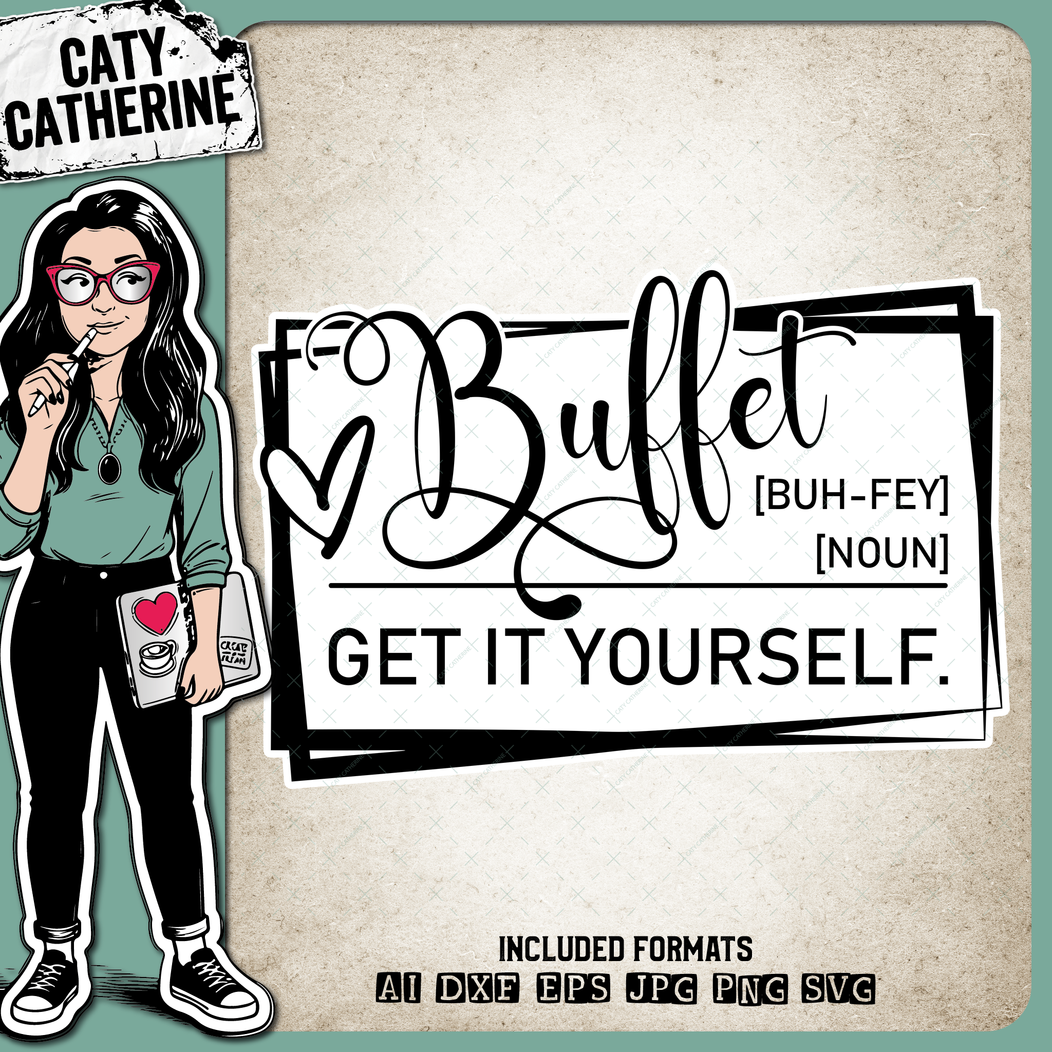 Buffet Buh-Fey Funny Dictionary Definition Get It Yourself – Food & Drink SVG Design by Caty Catherine