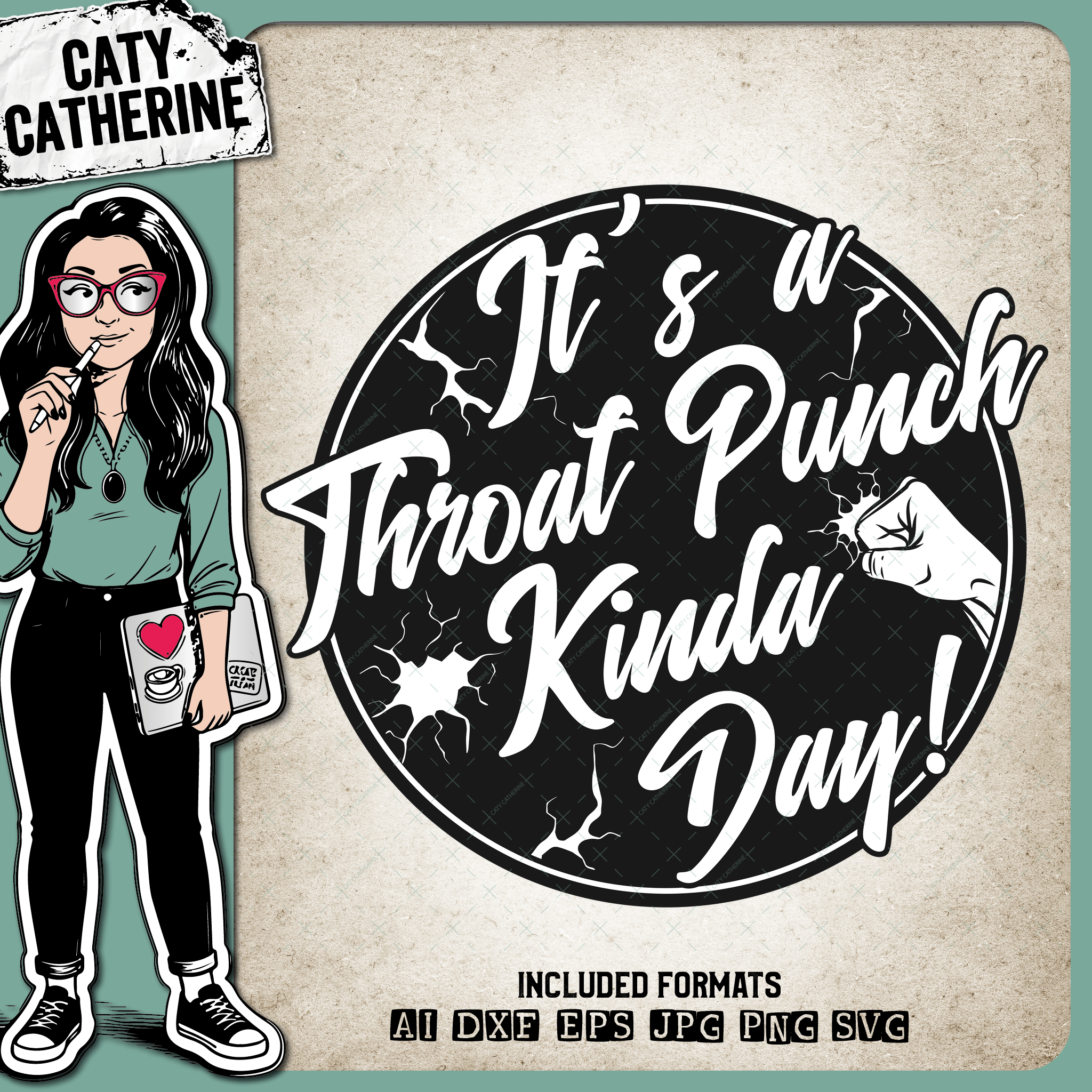It's A Throat Punch Kinda Day – Quotes & Sayings SVG Design by Caty Catherine