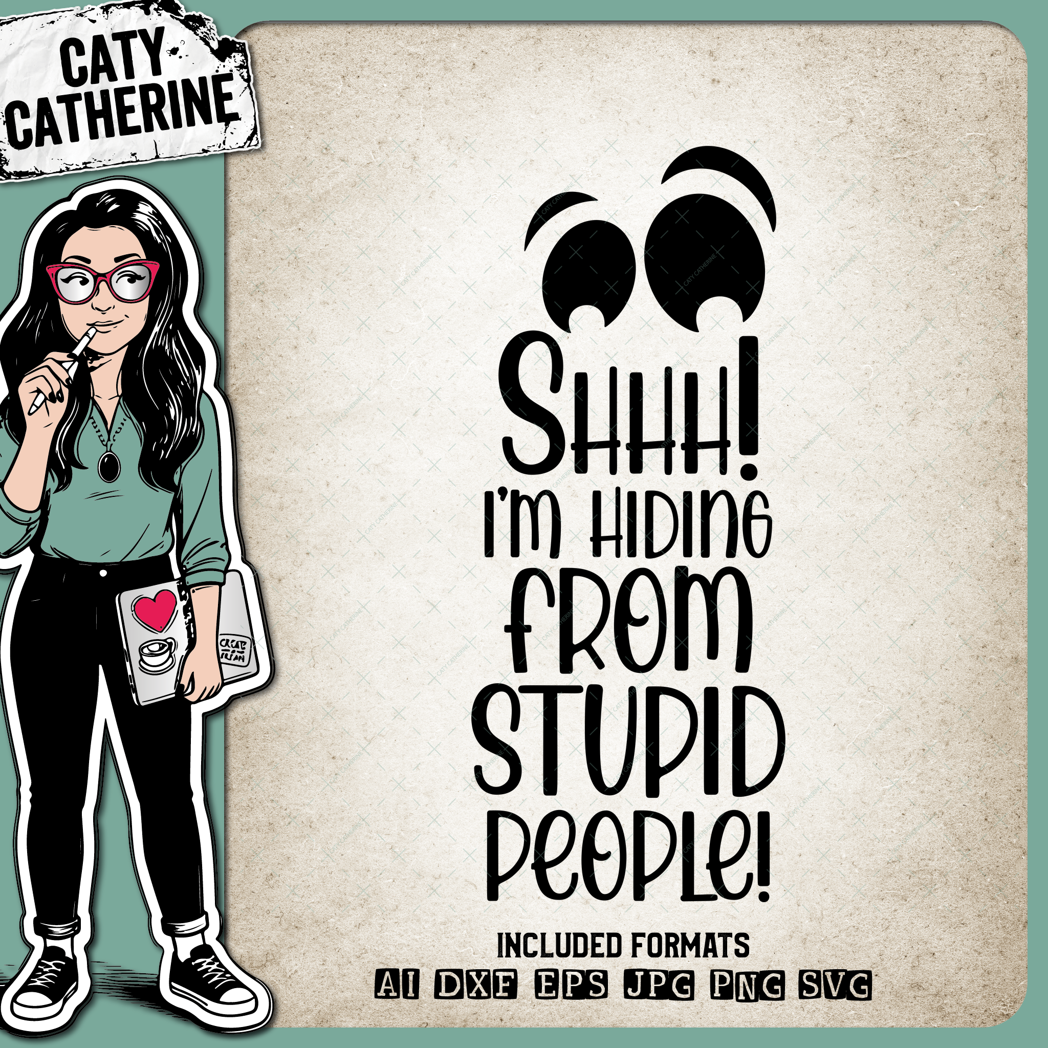 Shhh I'm Hiding From Stupid People Funny Antisocial Quote – Quotes & Sayings SVG Design by Caty Catherine