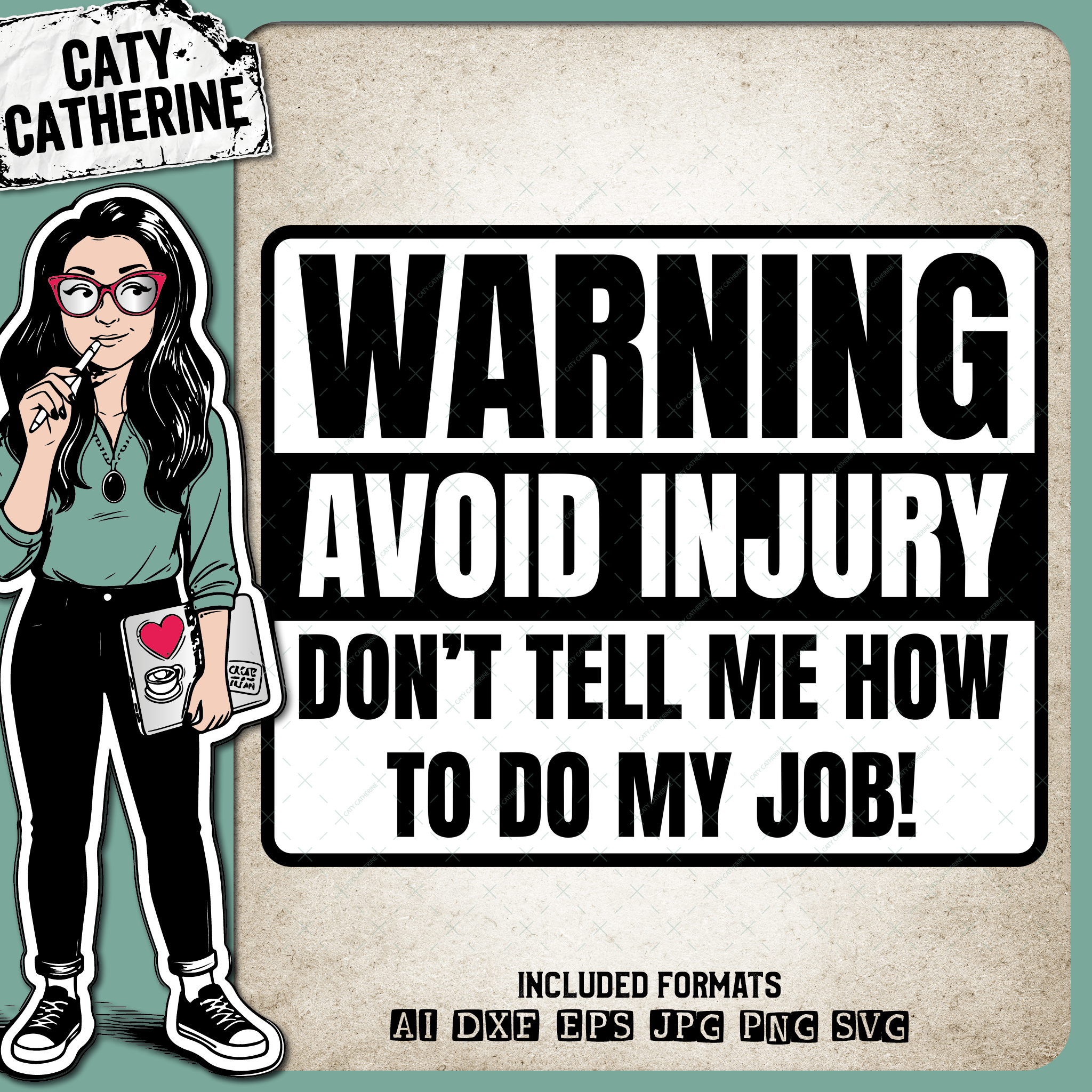 Warning Avoid Injury Don't Tell Me How To Do My Job – Occupations SVG Design by Caty Catherine