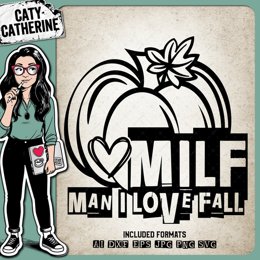 MILF Man I Love Fall Funny Seasonal Quote – SVG Design by Caty Catherine