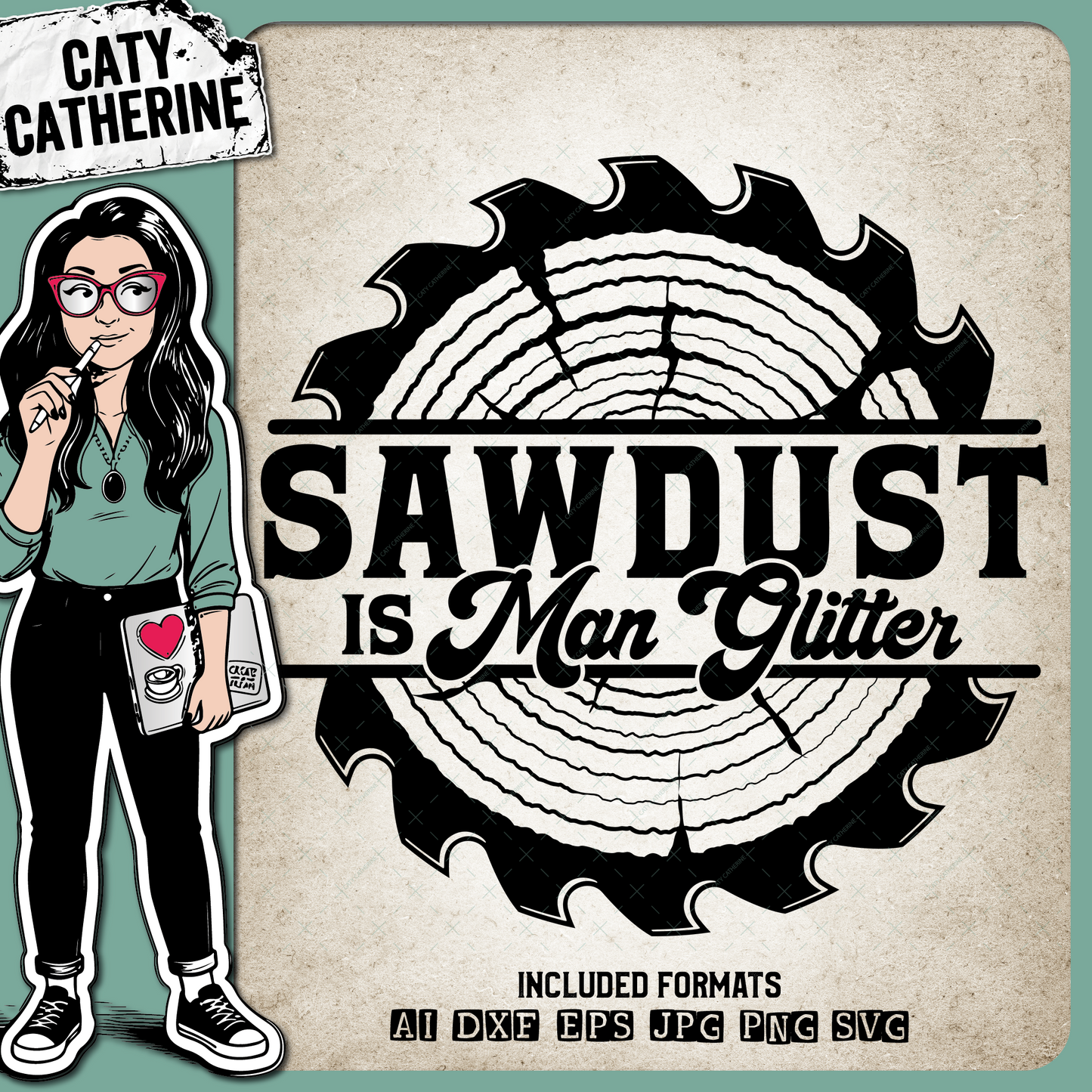 Sawdust Is Man Glitter Funny Quote Wood Saw Carpentry – Father’s Day SVG Design by Caty Catherine