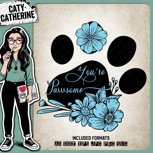 You're Pawsome ( Awesome ) Pet Dog Paw Print Quote – Pets & Animals SVG Design by Caty Catherine