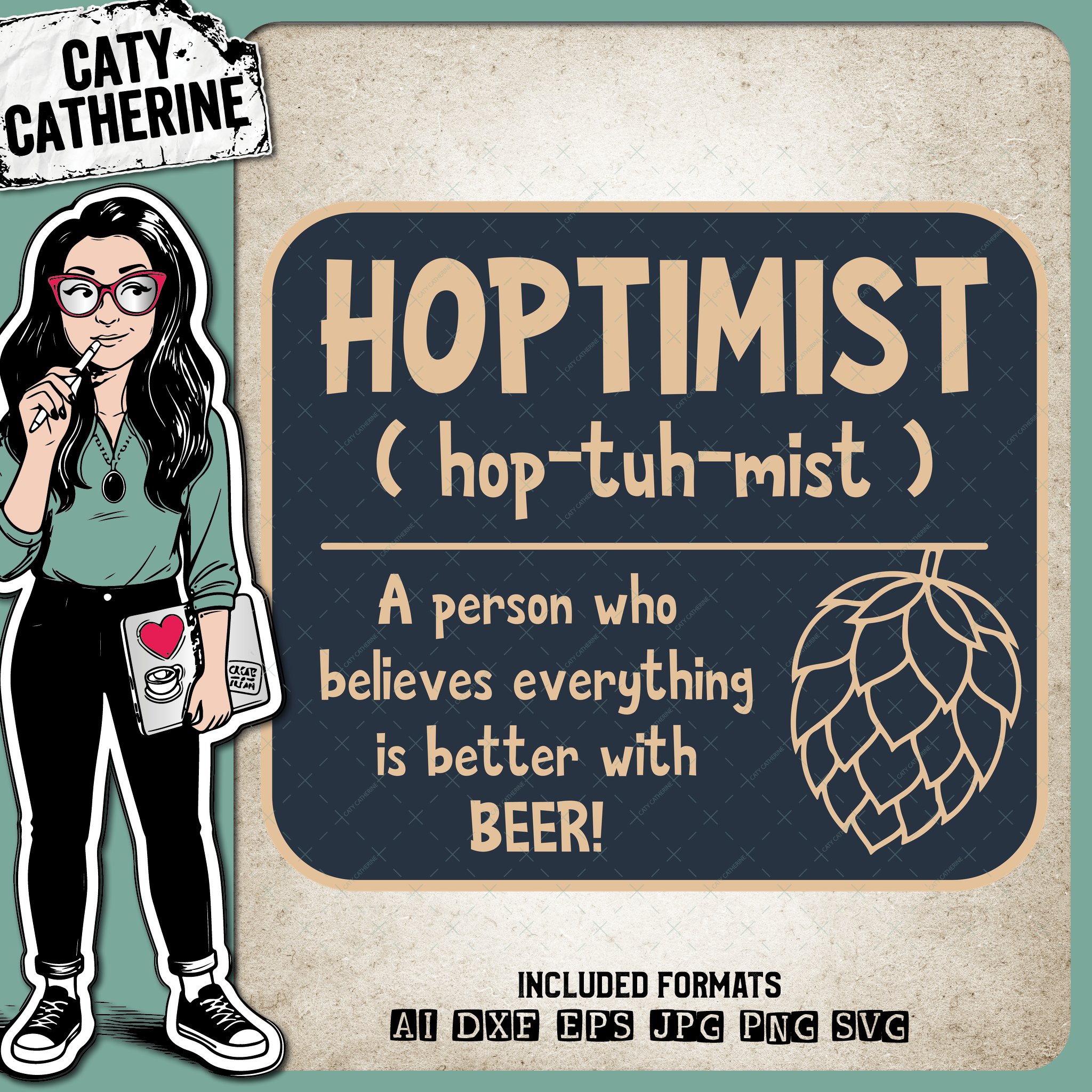 Hoptimist ( Optimist ) Funny Beer Hops Quote – Food & Drink SVG Design by Caty Catherine