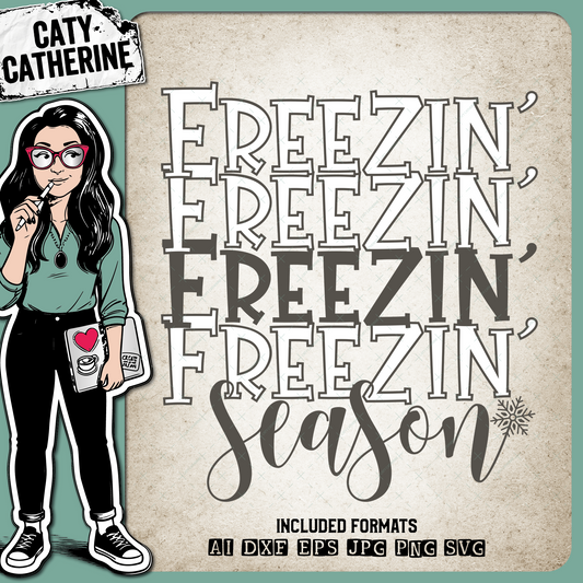 Freezin' Season Winter Quote – Seasonal SVG Design by Caty Catherine