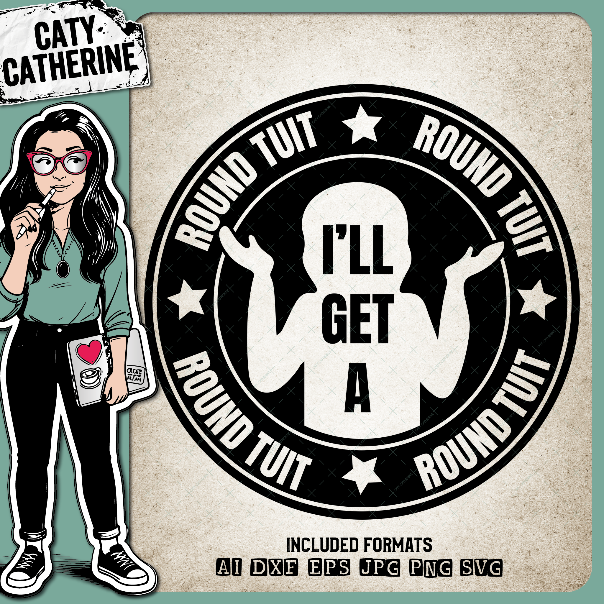 I'll Get A Round Tuit ( Around To It ) Funny Procrastination Quote DIY Badge – Quotes & Sayings SVG Design by Caty Catherine