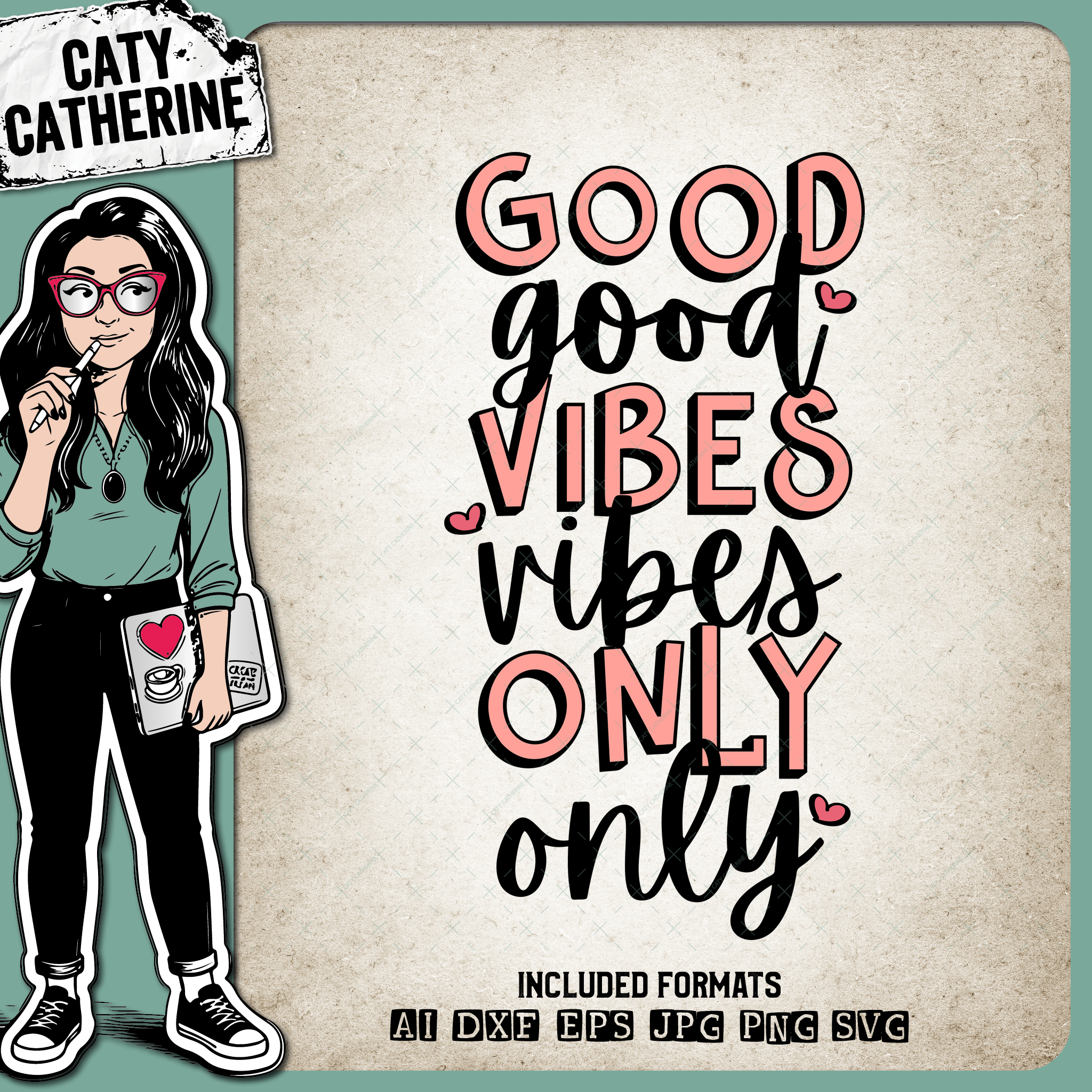 Good Vibes Only Quote – Quotes & Sayings SVG Design by Caty Catherine