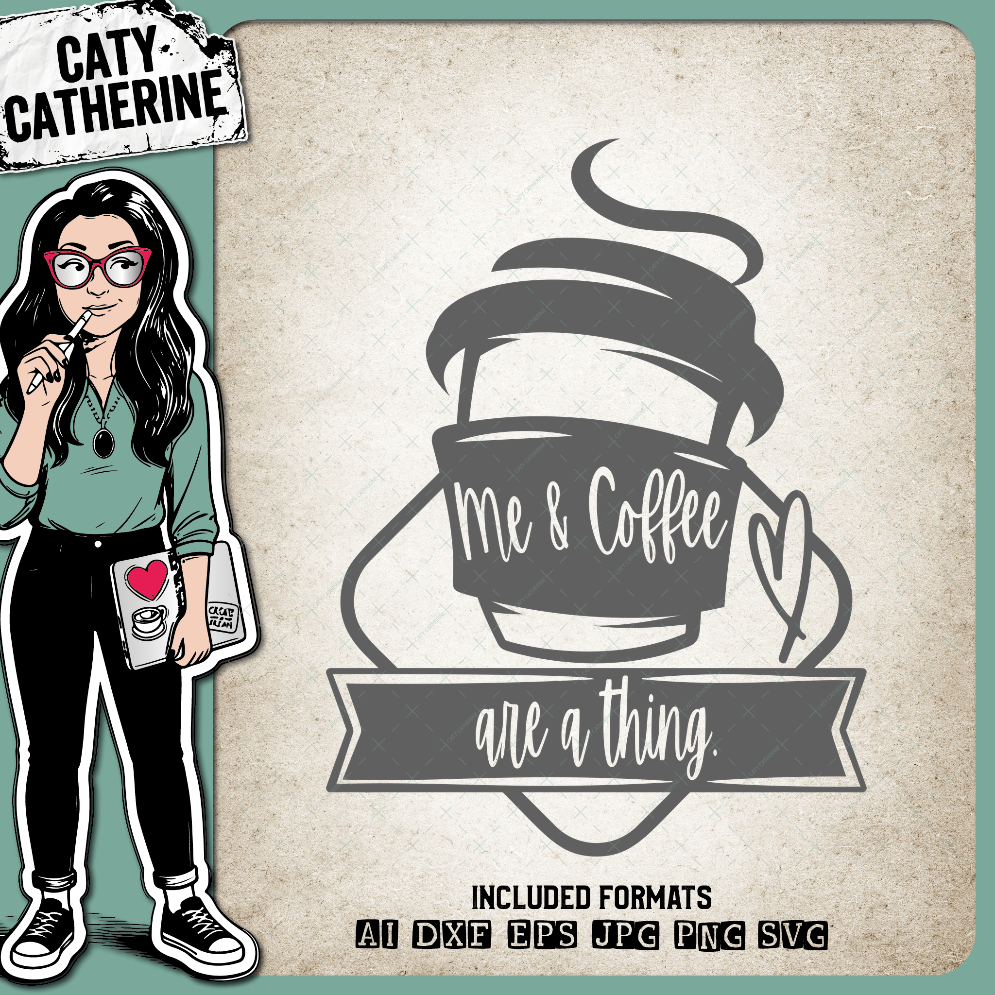 Me & Coffee Are A Thing Funny Coffee Lover Quote – Food & Drink SVG Design by Caty Catherine