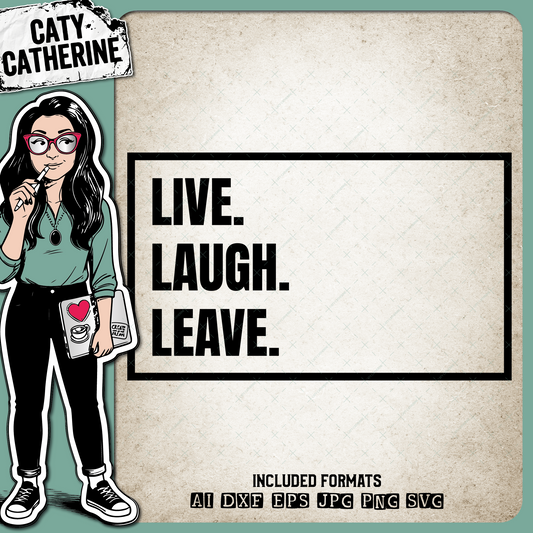 Live Laugh Leave Funny DIY Coir Welcome Mat – Quotes & Sayings SVG Design by Caty Catherine