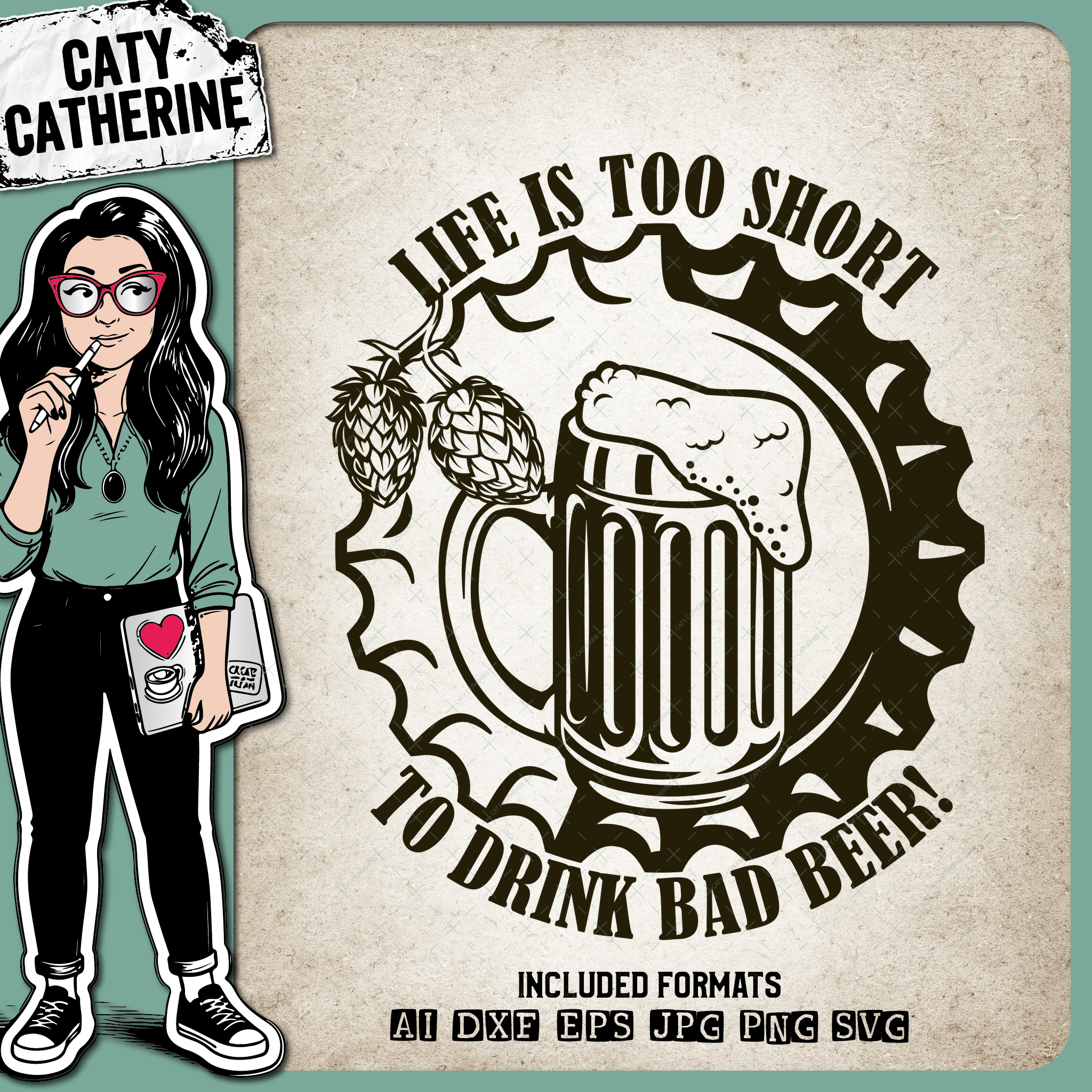 Life Is Too Short To Drink Bad Beer Funny Inspirational Quote – Food & Drink SVG Design by Caty Catherine