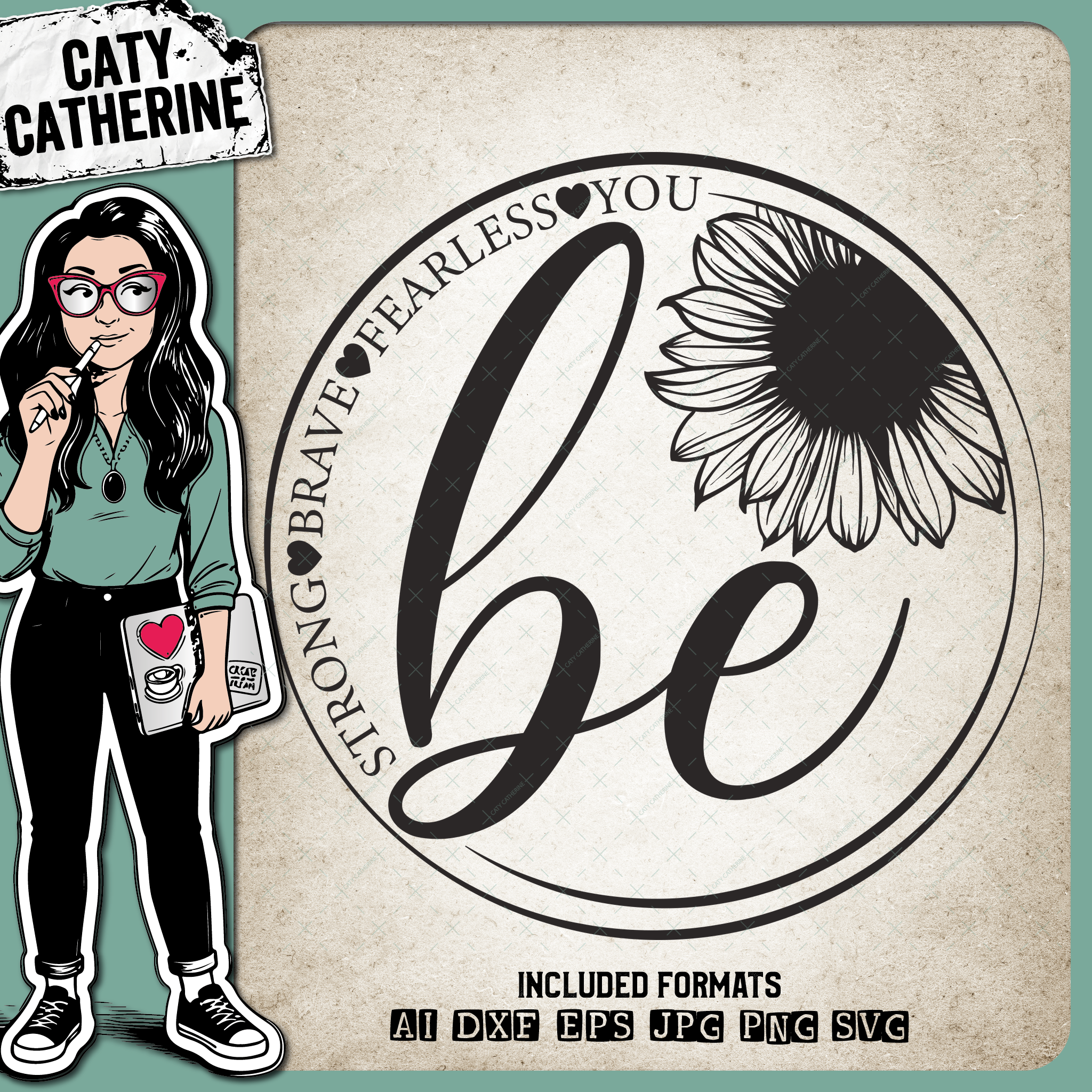 Be Strong Brave Fearless You Sunflower Inspirational Quote – Quotes & Sayings SVG Design by Caty Catherine