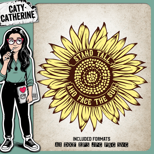 Stand Tall And Face The Sun Inspirational Sunflower Quote – Quotes & Sayings SVG Design by Caty Catherine