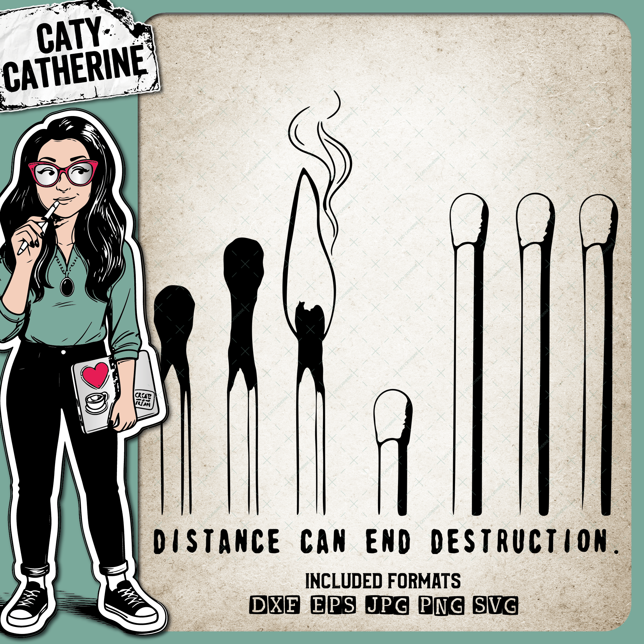 Matches Distance Can End Destruction – Quotes & Sayings SVG Design by Caty Catherine