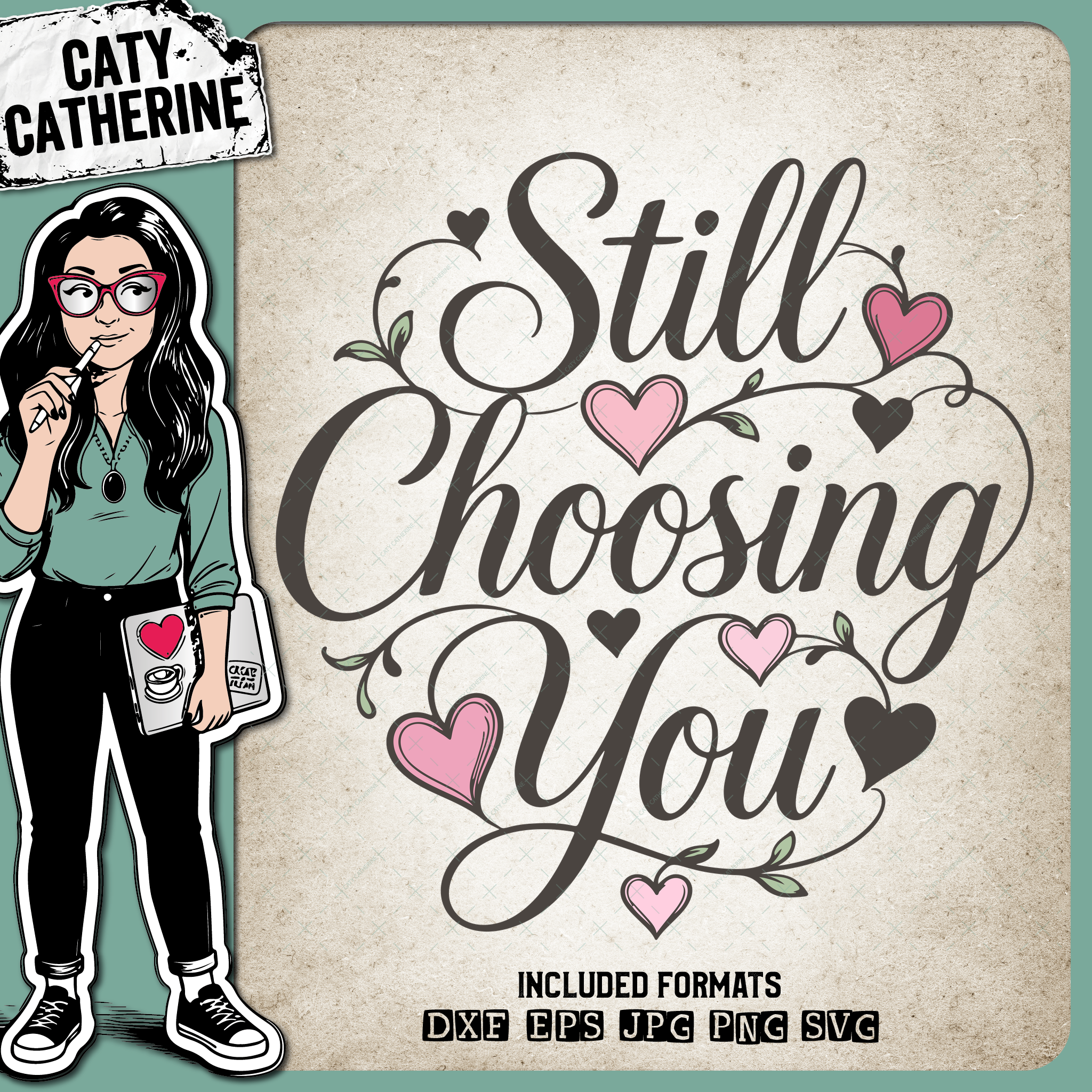 Still Choosing You – Anniversary SVG Design by Caty Catherine