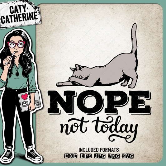 Nope Not Today Funny Cat – Pets & Animals SVG Design by Caty Catherine