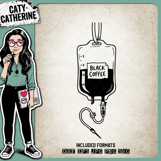 Black Coffee Drip IV Bag Funny Design – Quotes & Sayings SVG Design by Caty Catherine