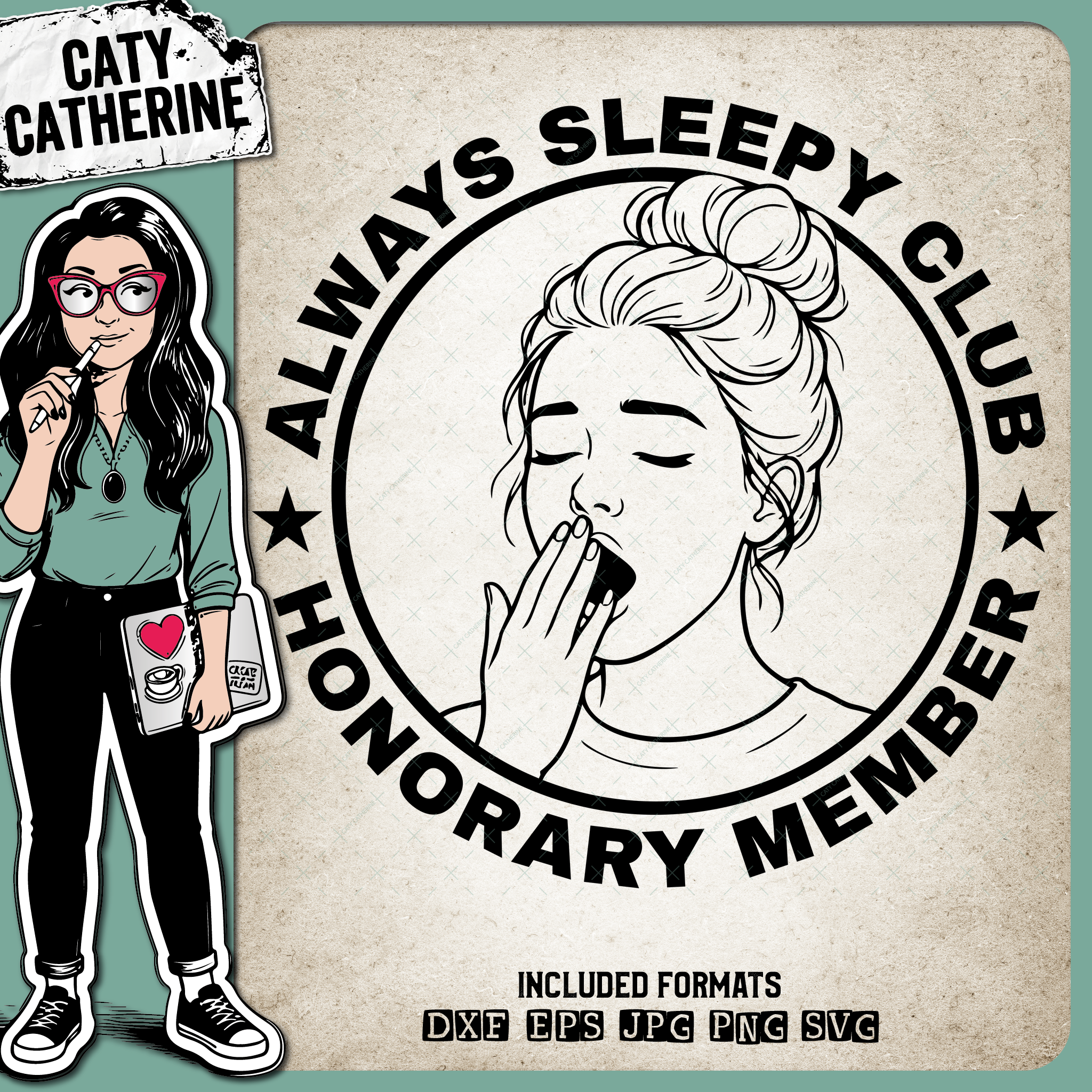 Always Sleepy Club Honorary Member Tired Woman Funny – Quotes & Sayings SVG Design by Caty Catherine
