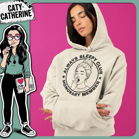Always Sleepy Club Honorary Member Tired Woman Funny – Quotes & Sayings SVG Design by Caty Catherine
