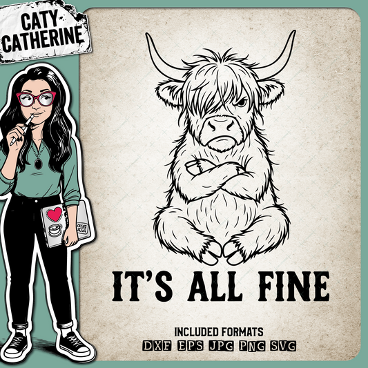It's All Fine Funny Grumpy Highland Cow – Quotes & Sayings SVG Design by Caty Catherine