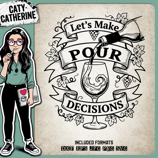 Let’s Make Pour Decisions Wine Glass Vintage Ribbon – Quotes & Sayings SVG Design by Caty Catherine