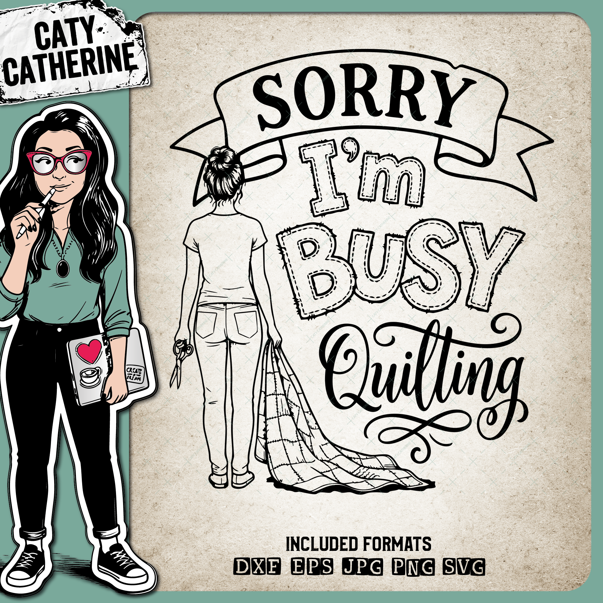 Sorry I'm Busy Quilting Quilter Quote – Crafting SVG Design by Caty Catherine