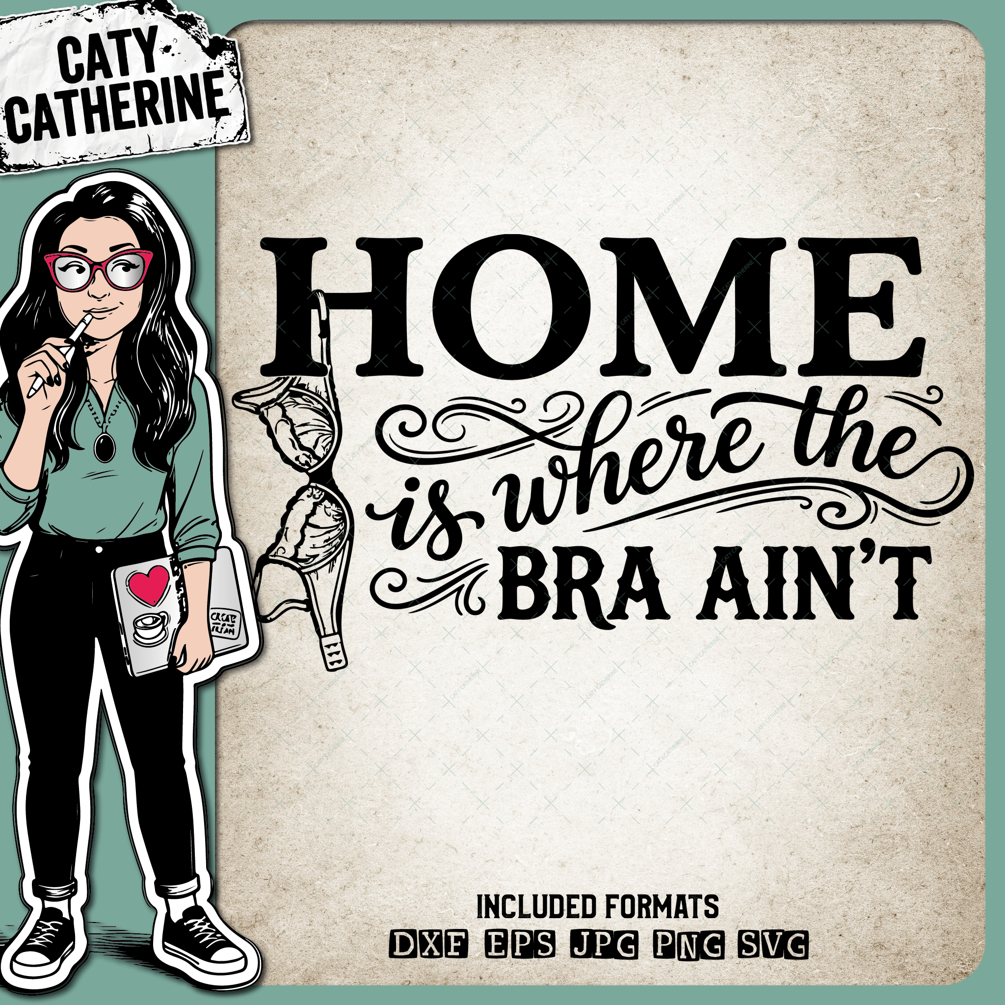 Home Is Where The Bra Ain't Funny Quote – Quotes & Sayings SVG Design by Caty Catherine