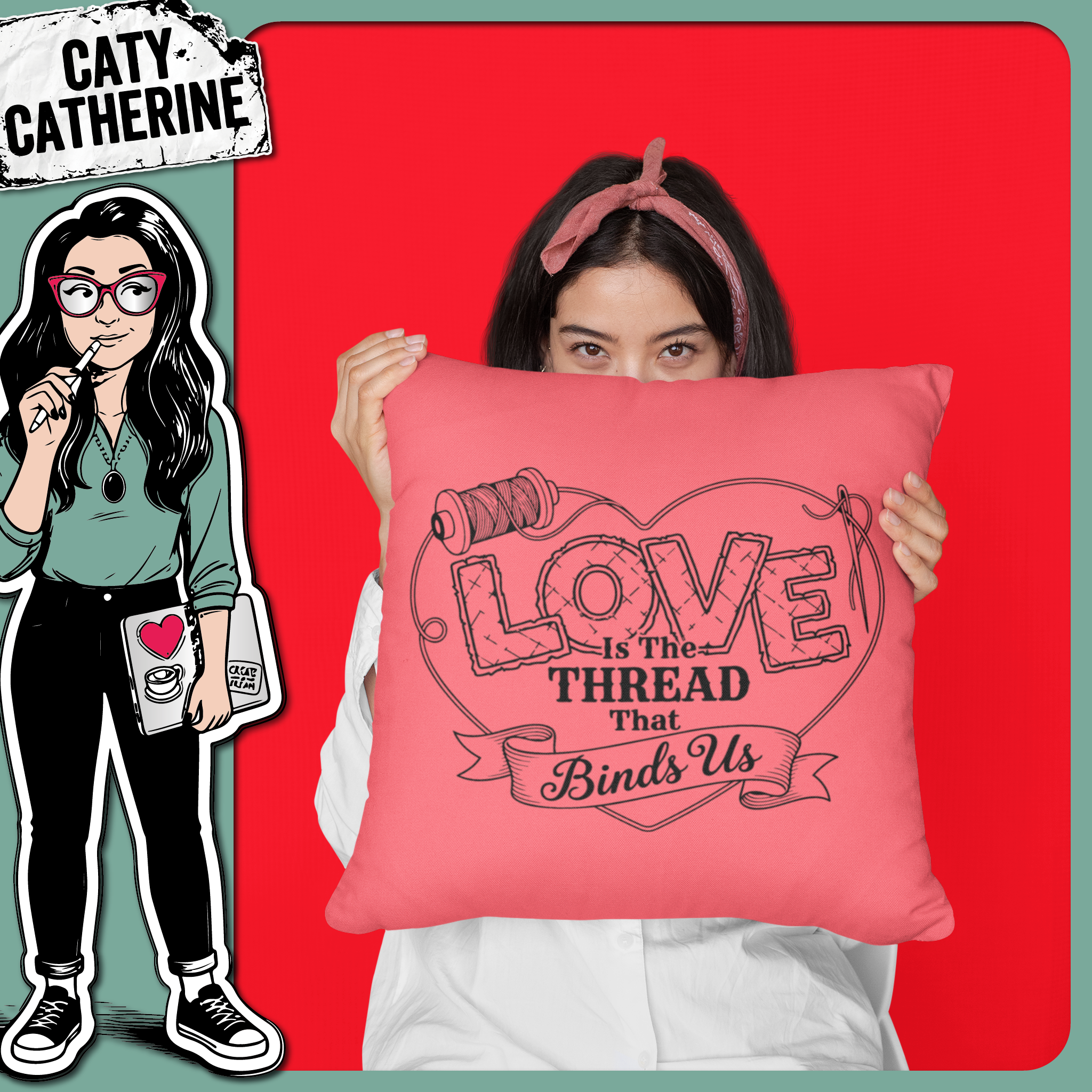 Love Is The Thread That Binds Us – Quotes & Sayings SVG Design by Caty Catherine