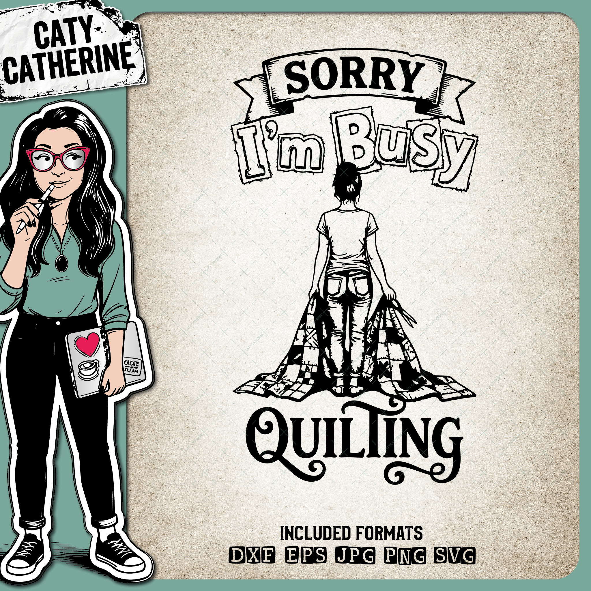 Sorry I’m Busy Quilting – Crafting SVG Design by Caty Catherine