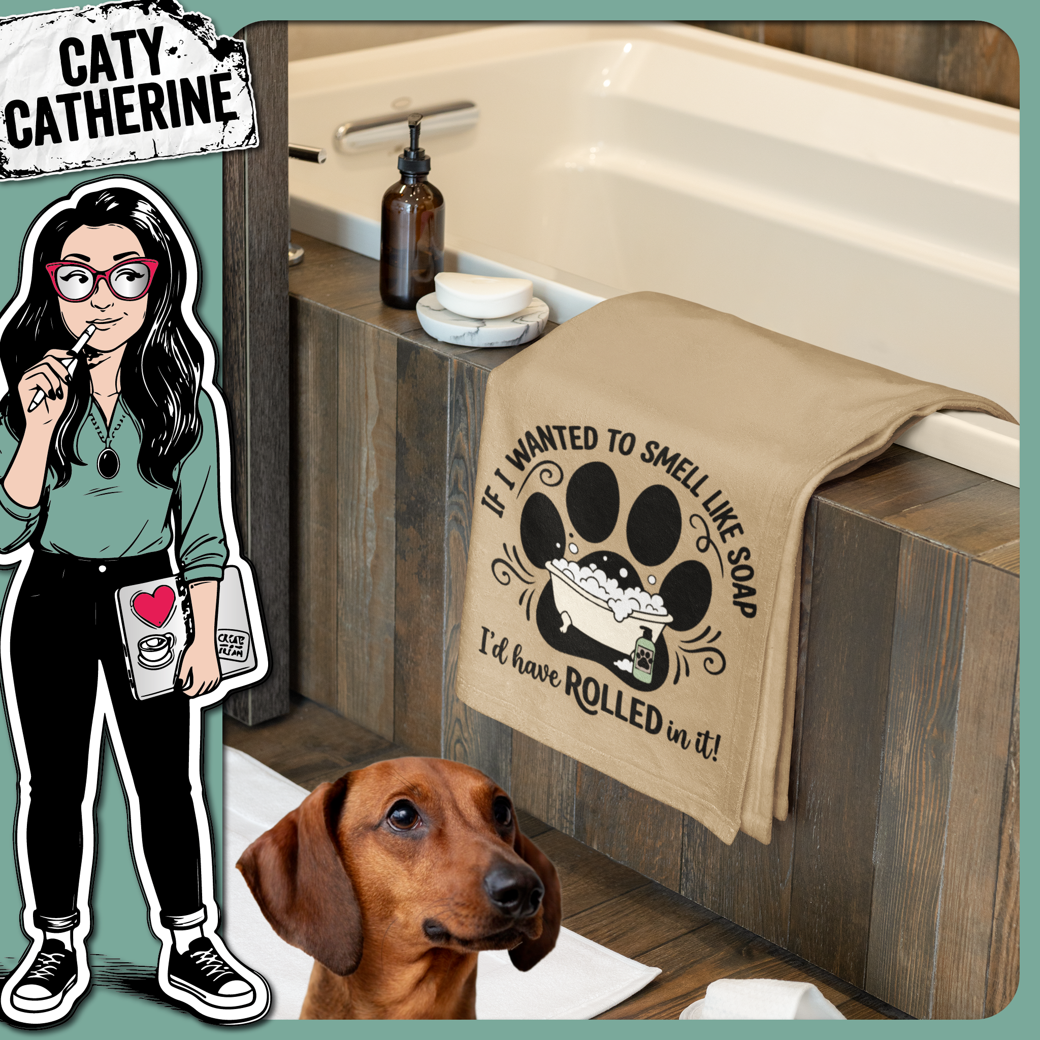 If I Wanted To Smell Like Soap I'd Have Rolled In It Funny Dog Quote – Quotes & Sayings SVG Design by Caty Catherine
