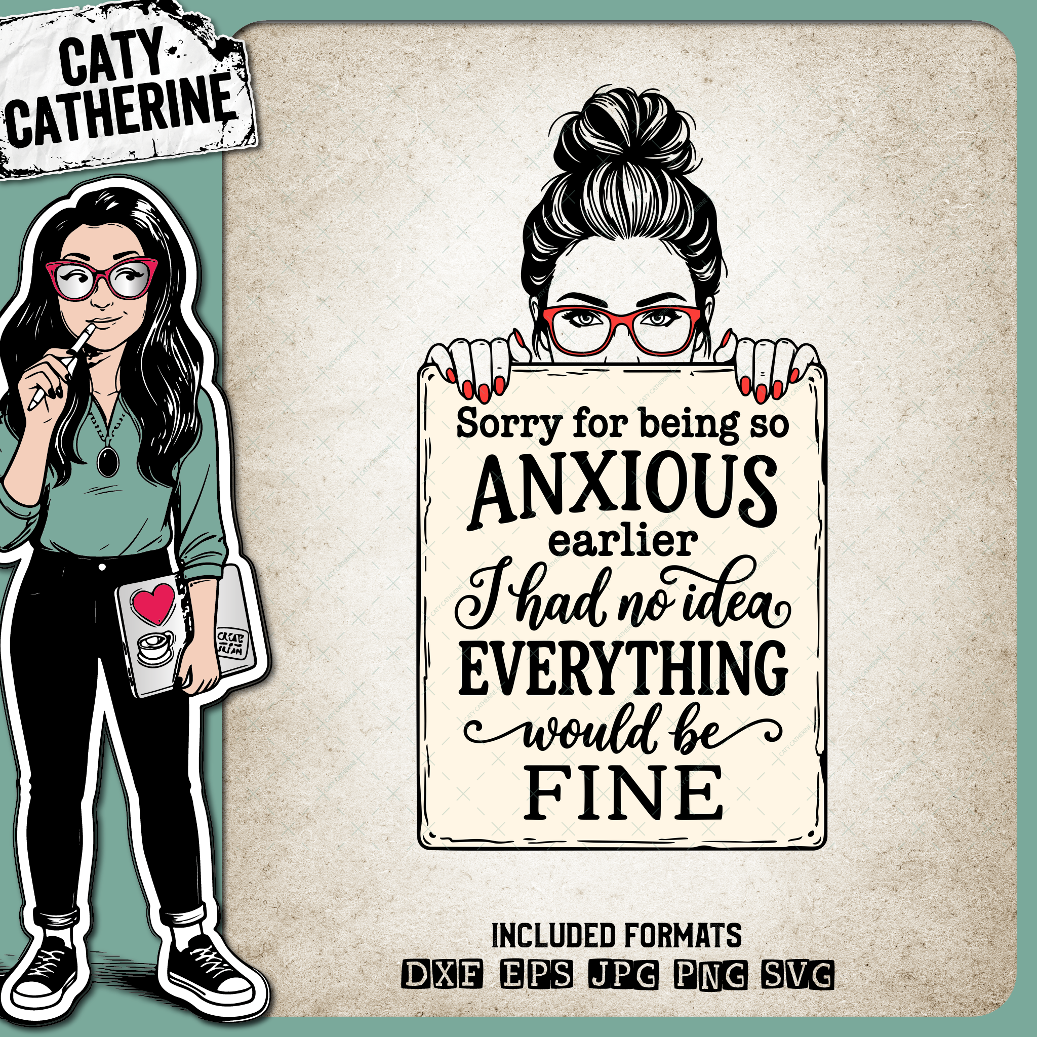 Sorry For Being So Anxious Funny Quote – Quotes & Sayings SVG Design by Caty Catherine