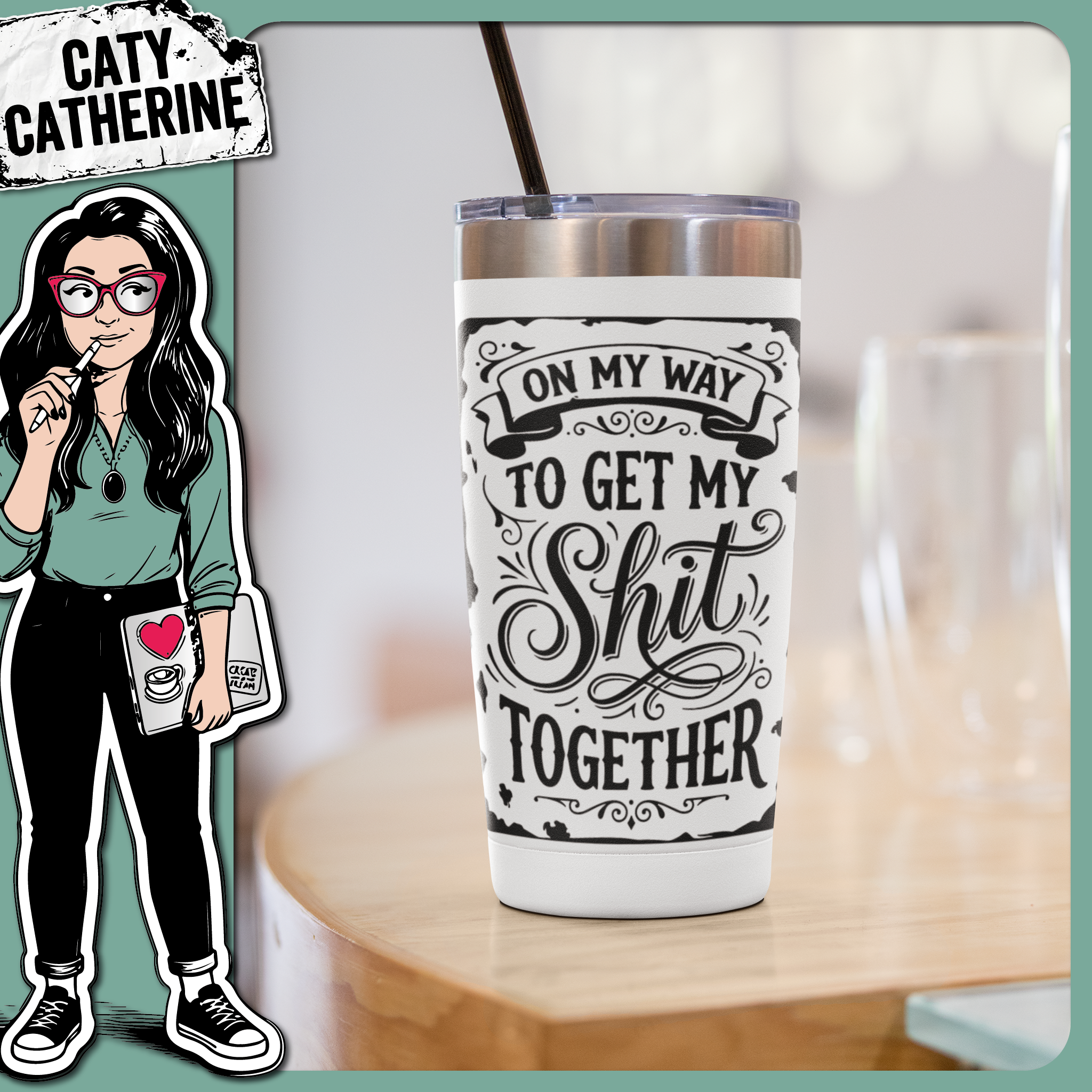 On My Way To Get My Shit Together Funny Quote – Quotes & Sayings SVG Design by Caty Catherine
