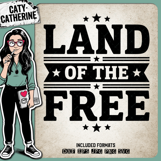 Land Of The Free Patriotic Typography – Indepence Day SVG Design by Caty Catherine