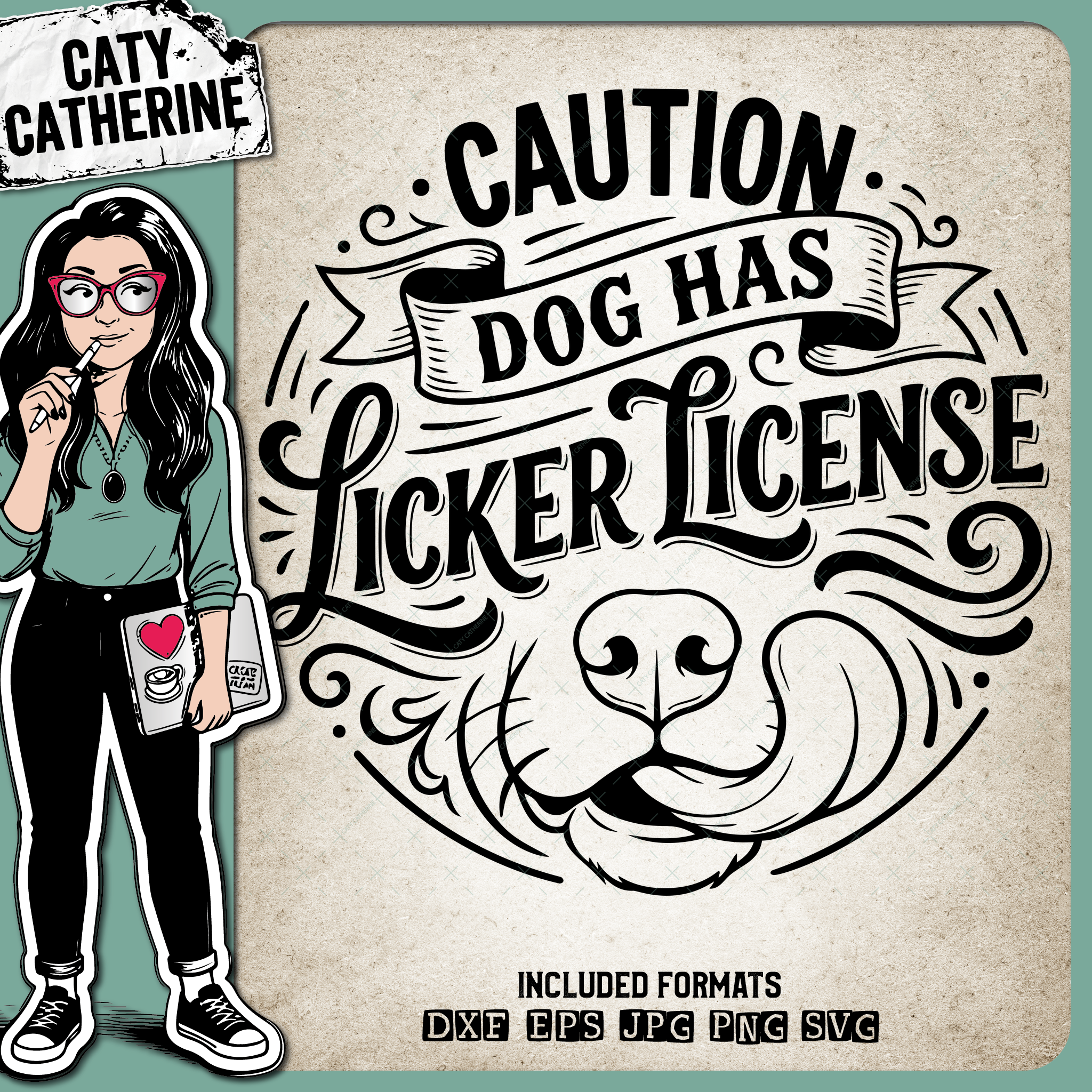 Caution Dog Has Licker License Funny Quote – Pets & Animals SVG Design by Caty Catherine