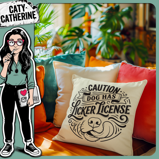 Caution Dog Has Licker License Funny Quote – Pets & Animals SVG Design by Caty Catherine