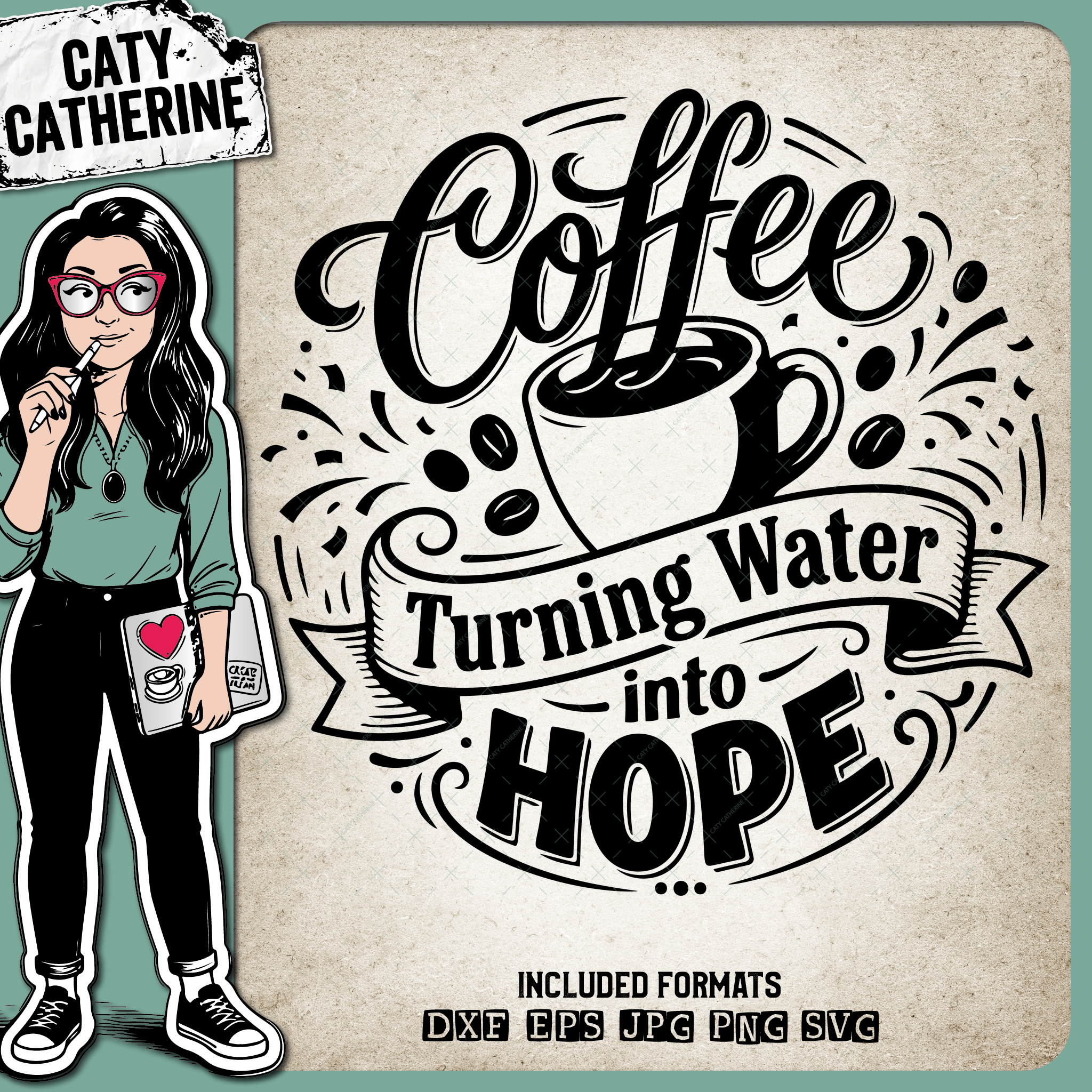 Coffee Turning Water into Hope Funny Quote – Quotes & Sayings SVG Design by Caty Catherine