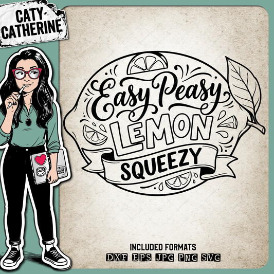 Easy Peasy Lemon Squeezy Quote – Quotes & Sayings SVG Design by Caty Catherine