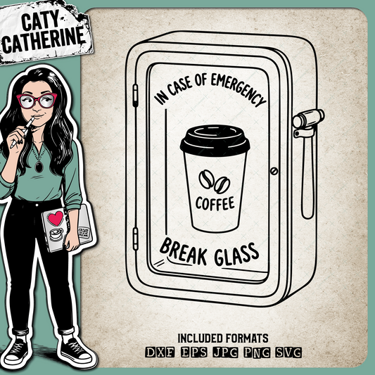 In Case of Emergency Break Glass Coffee Sign – Quotes & Sayings SVG Design by Caty Catherine