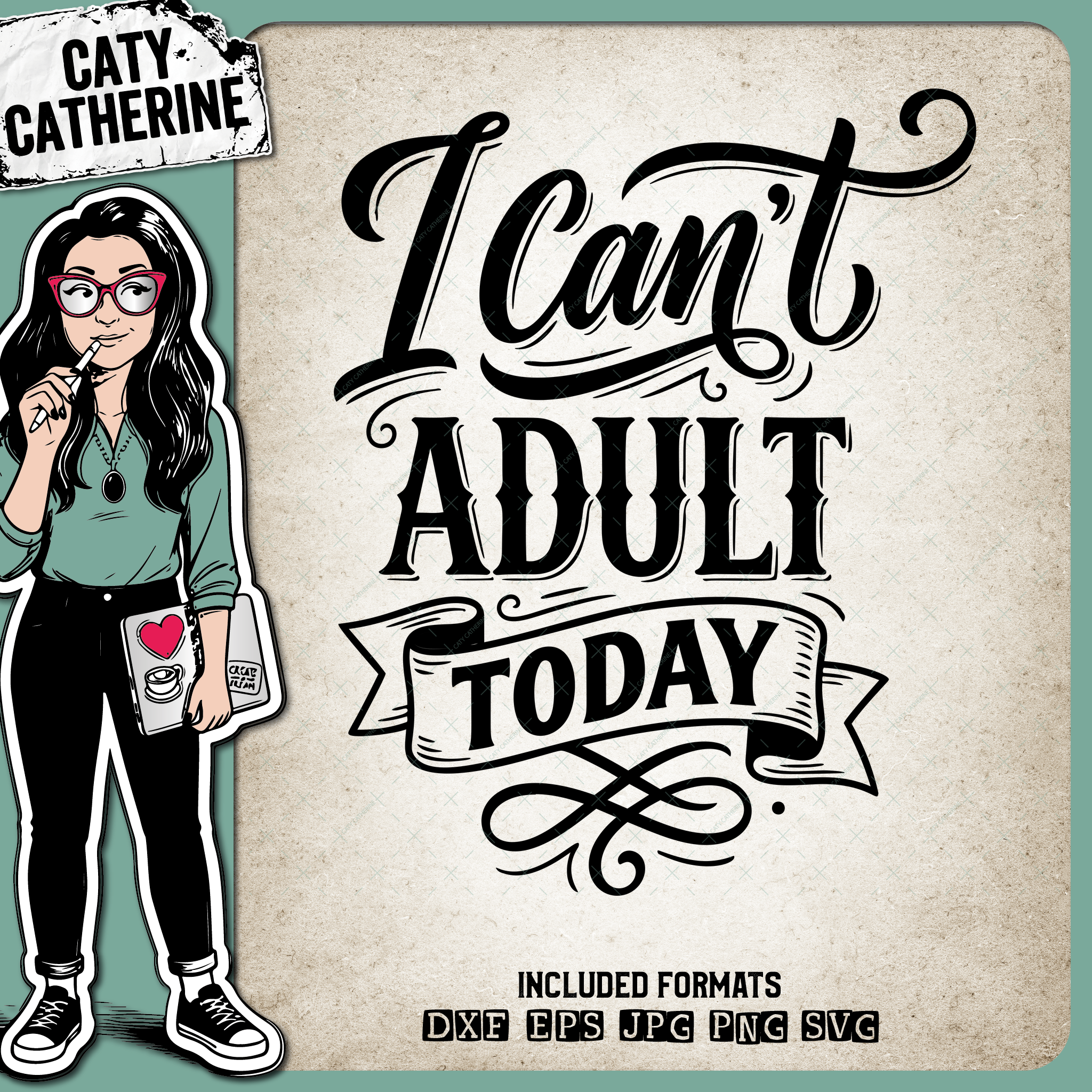I Can't Adult Today Quote Typography – Quotes & Sayings SVG Design by Caty Catherine