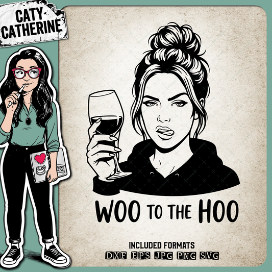 Woo To The Hoo Funny Wine Quote – Quotes & Sayings SVG Design by Caty Catherine