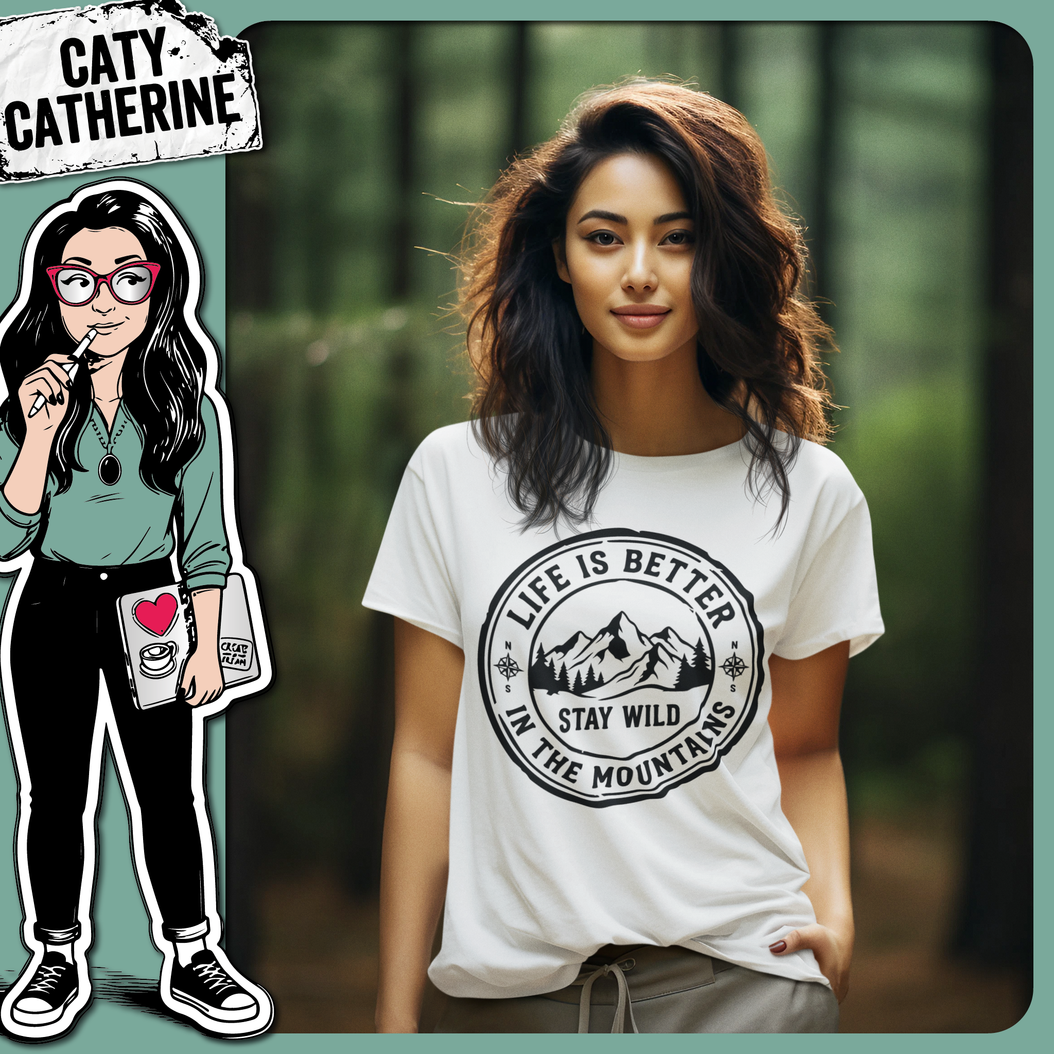 Life Is Better In The Mountains Stay Wild – Quotes & Sayings SVG Design by Caty Catherine