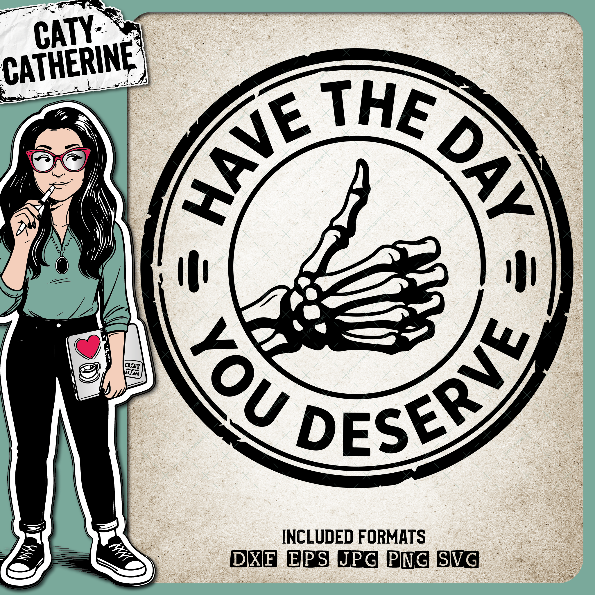 Have The Day You Deserve Skeleton Hand Thumbs Up – Quotes & Sayings SVG Design by Caty Catherine