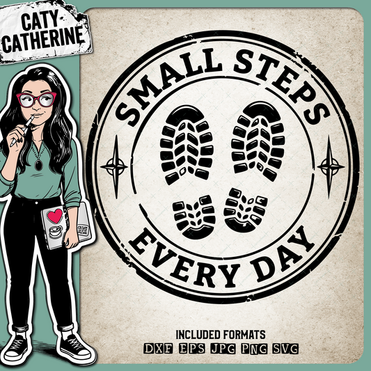 Small Steps Every Day – Quotes & Sayings SVG Design by Caty Catherine