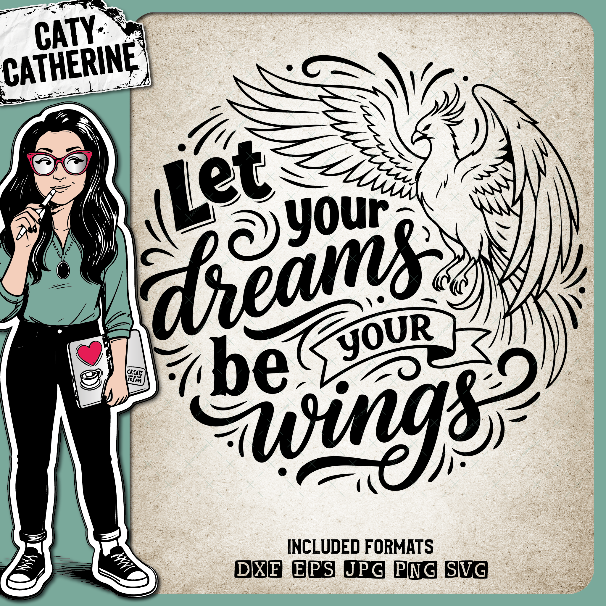 Let Your Dreams be your Wings Phoenix Rising – Quotes & Sayings SVG Design by Caty Catherine