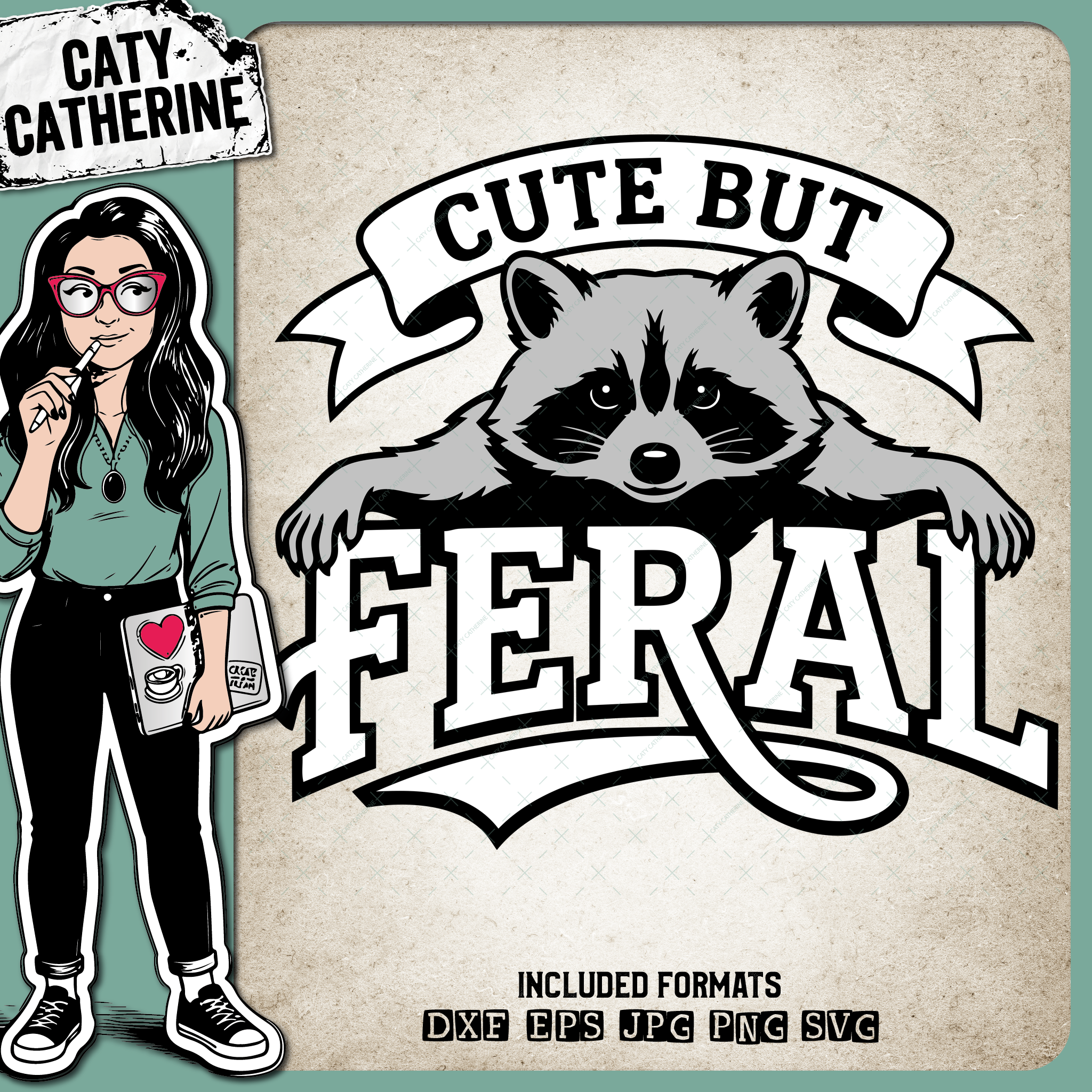 Cut but Feral Raccoon – Quotes & Sayings SVG Design by Caty Catherine
